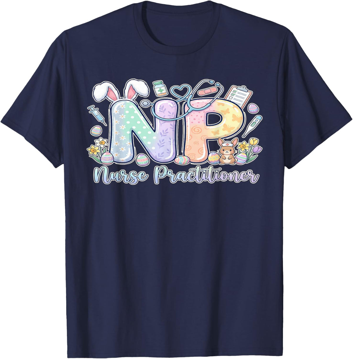 Gifts NP Easter Nurse Practitioner Bunny Eggs T-Shirt - Navy Blue