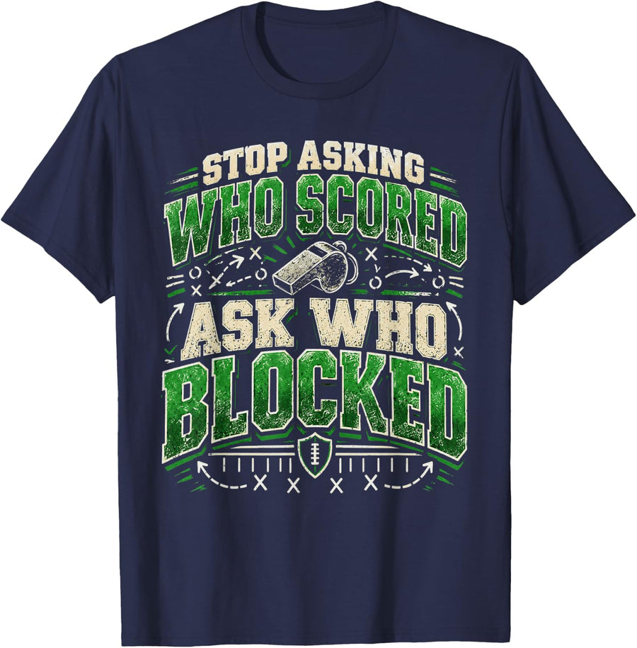 Football Blocking Offensive Lineman Who Blocked Design T-Shirt - Navy Blue