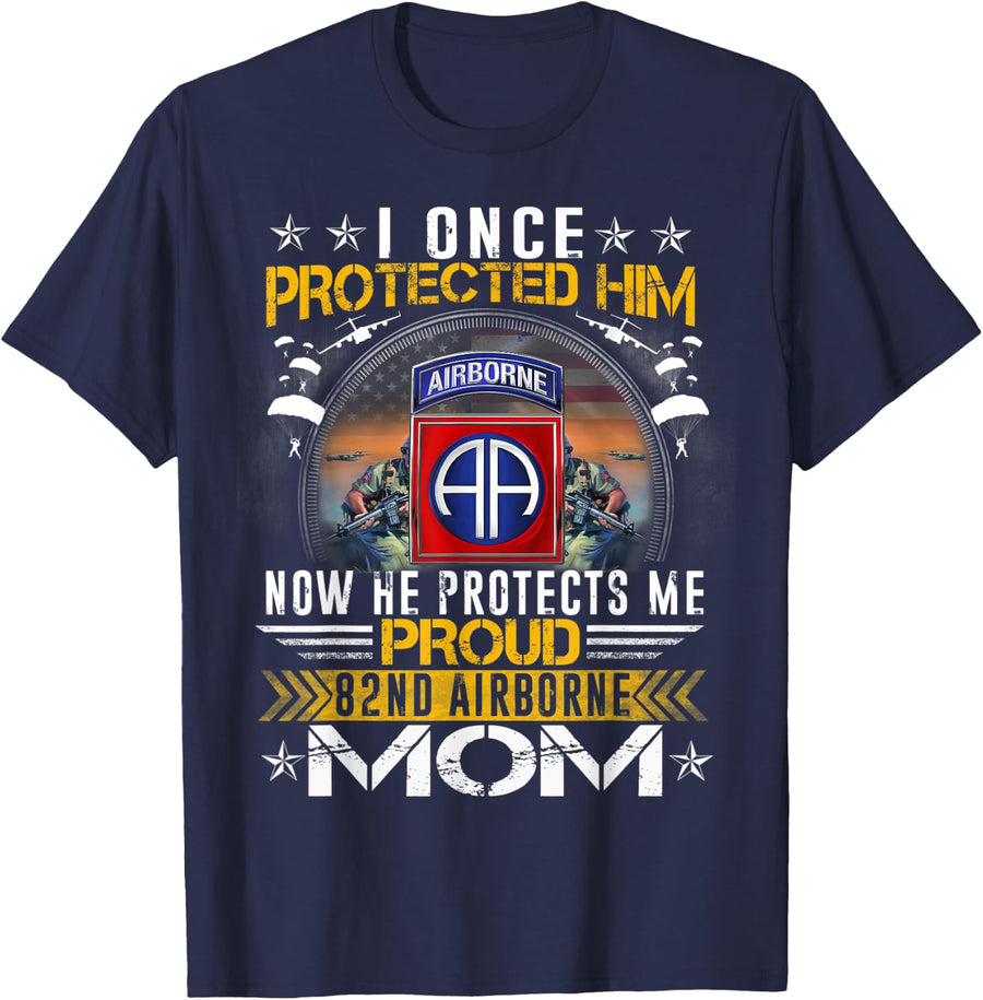 I Once Protected Him Proud 82nd Airborne Mom Military T-Shirt - Navy Blue