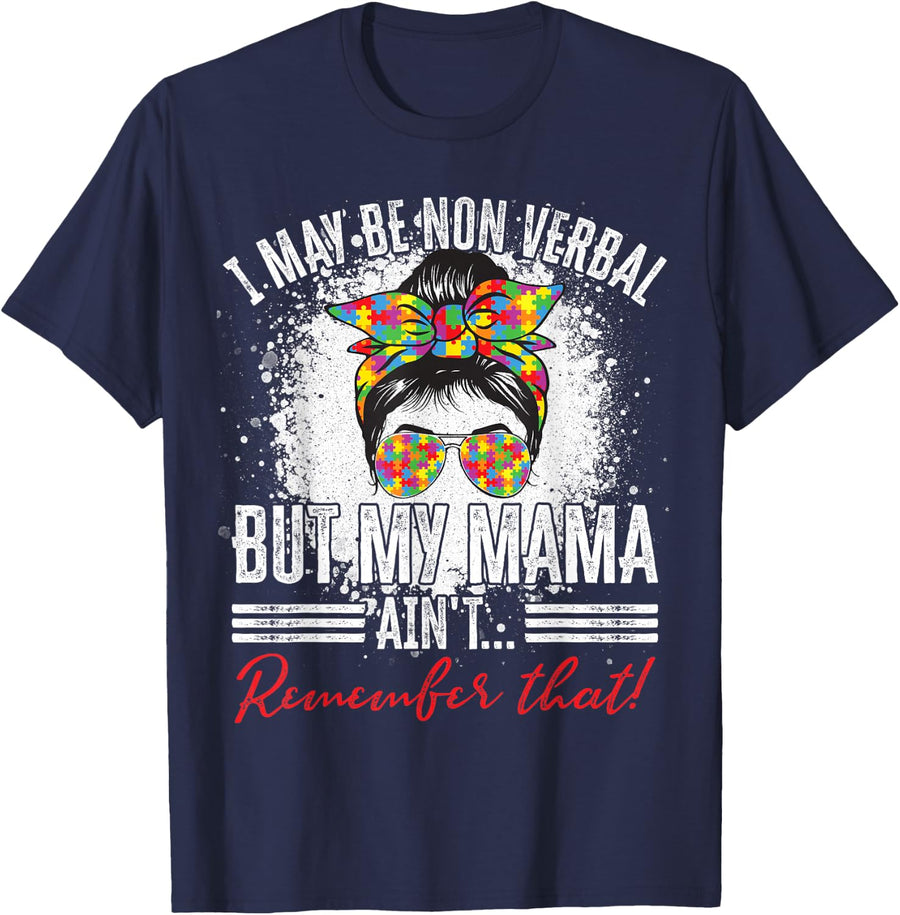 I May Be Non-Verbal But My Mama Aint, Non Verbal Autism Kids T-Shirt - Navy Blue