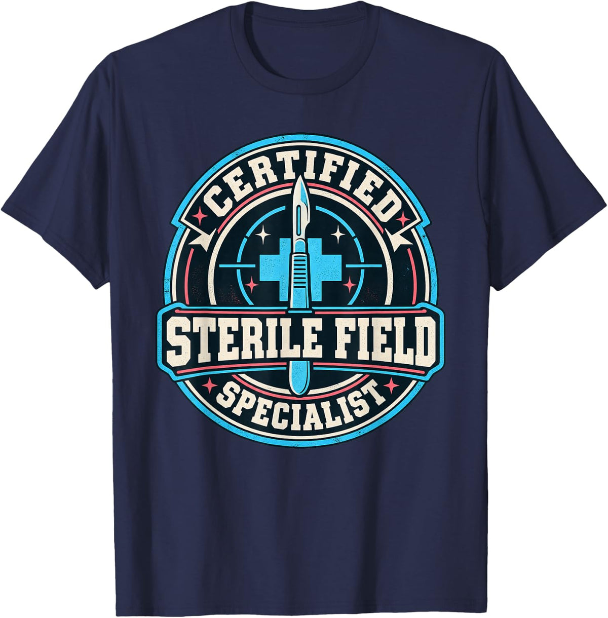 Certified Sterile Field Specialist Surgical Technologist T-Shirt - Navy Blue