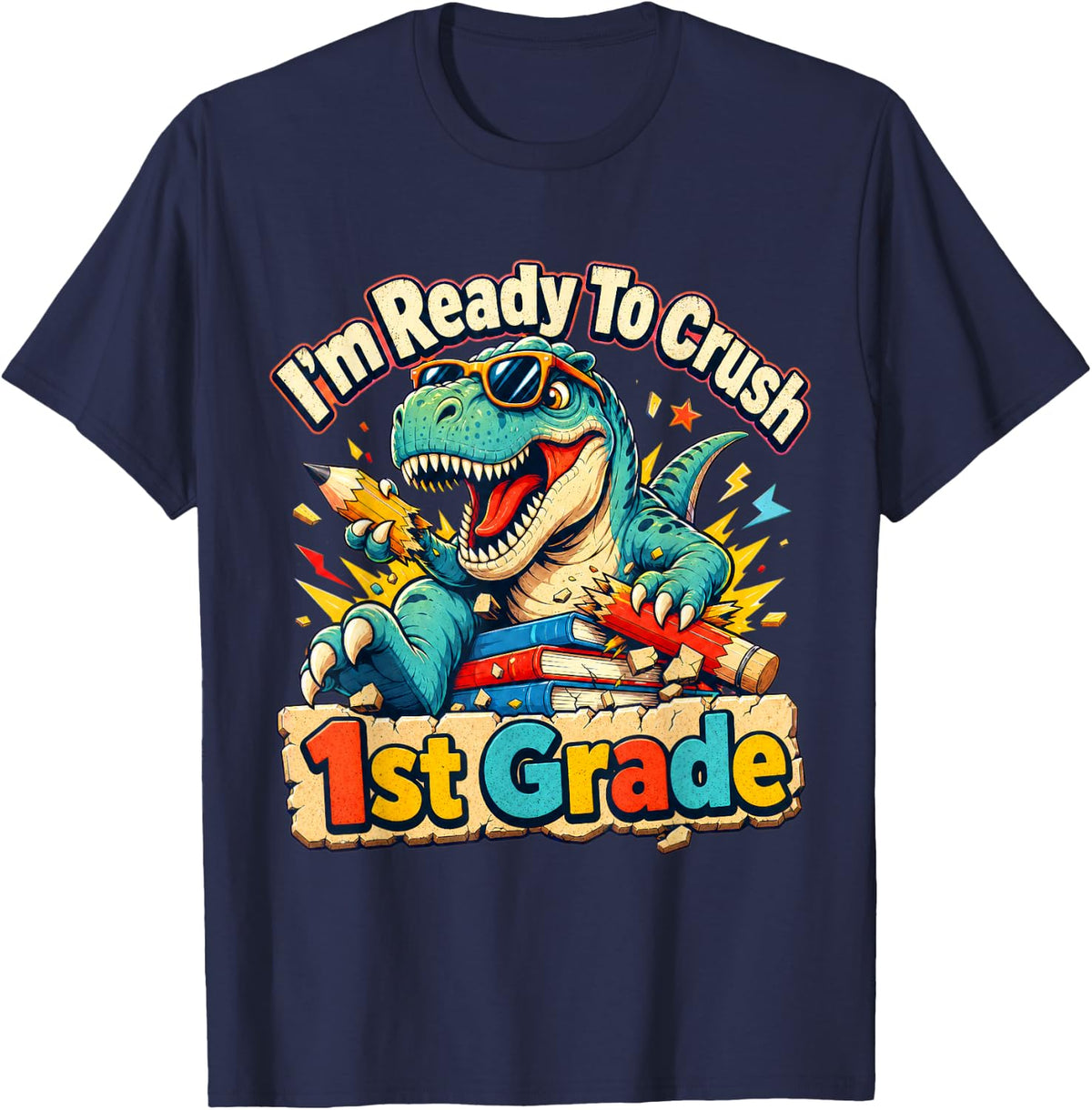 I'm Ready to Crush 1st Grade Back to School Dinosaur T Rex T-Shirt - Navy Blue