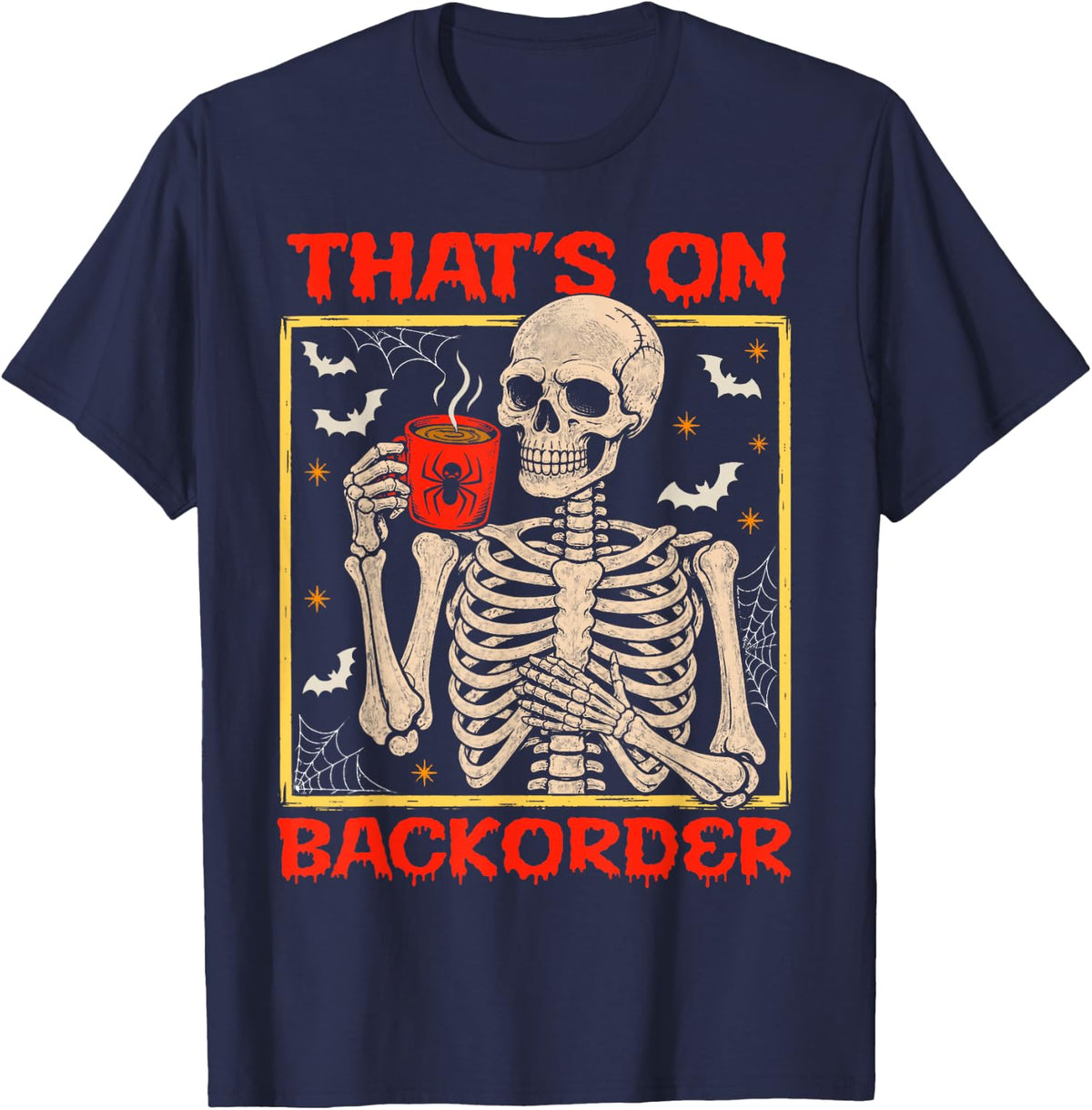 Pharmacy Tech Skeleton That's BackOrder Funny Halloween T-Shirt - Navy Blue