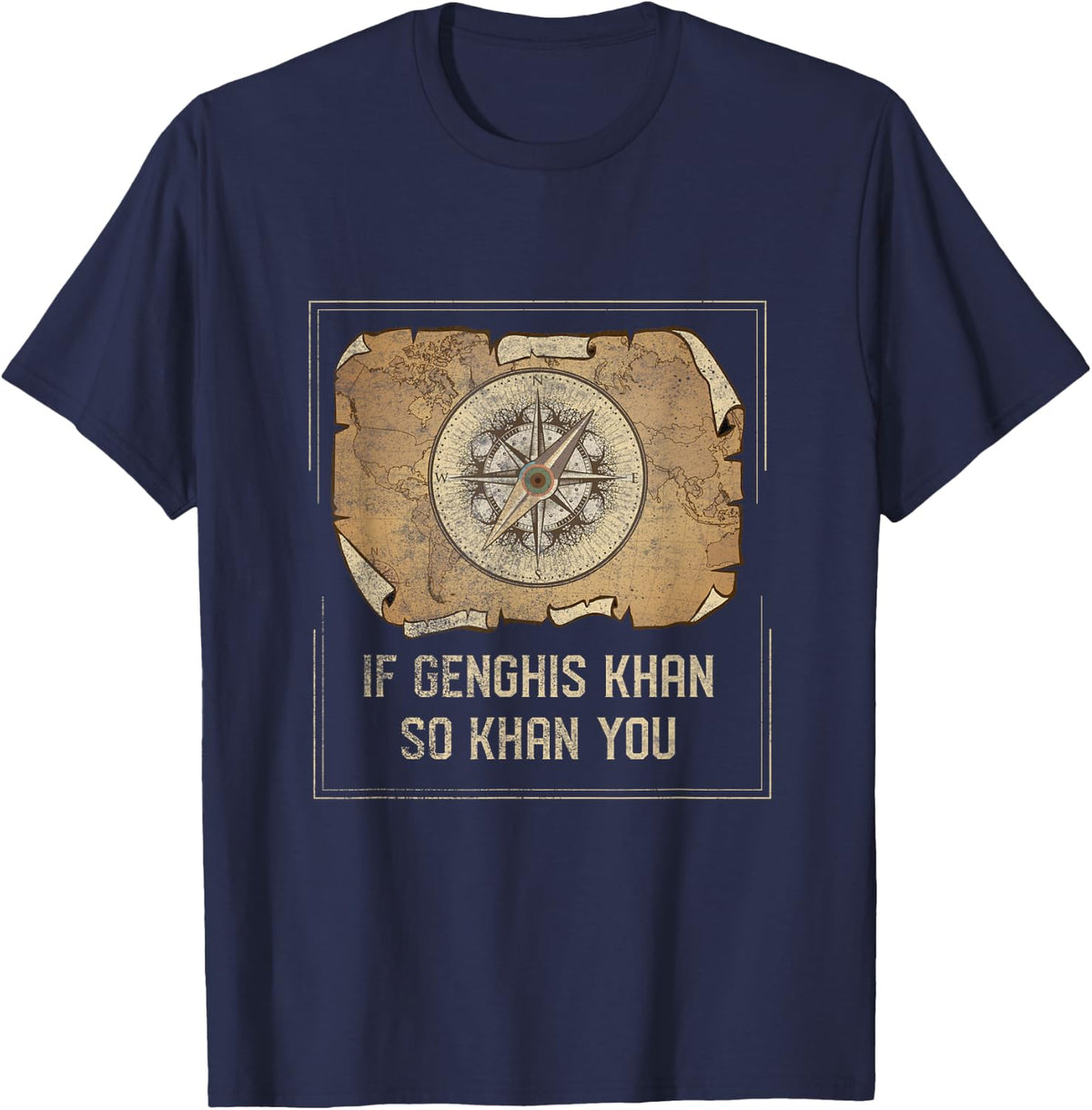Funny AP World History Pun If Genghis Khan So Khan You T-Shirt - Navy Blue