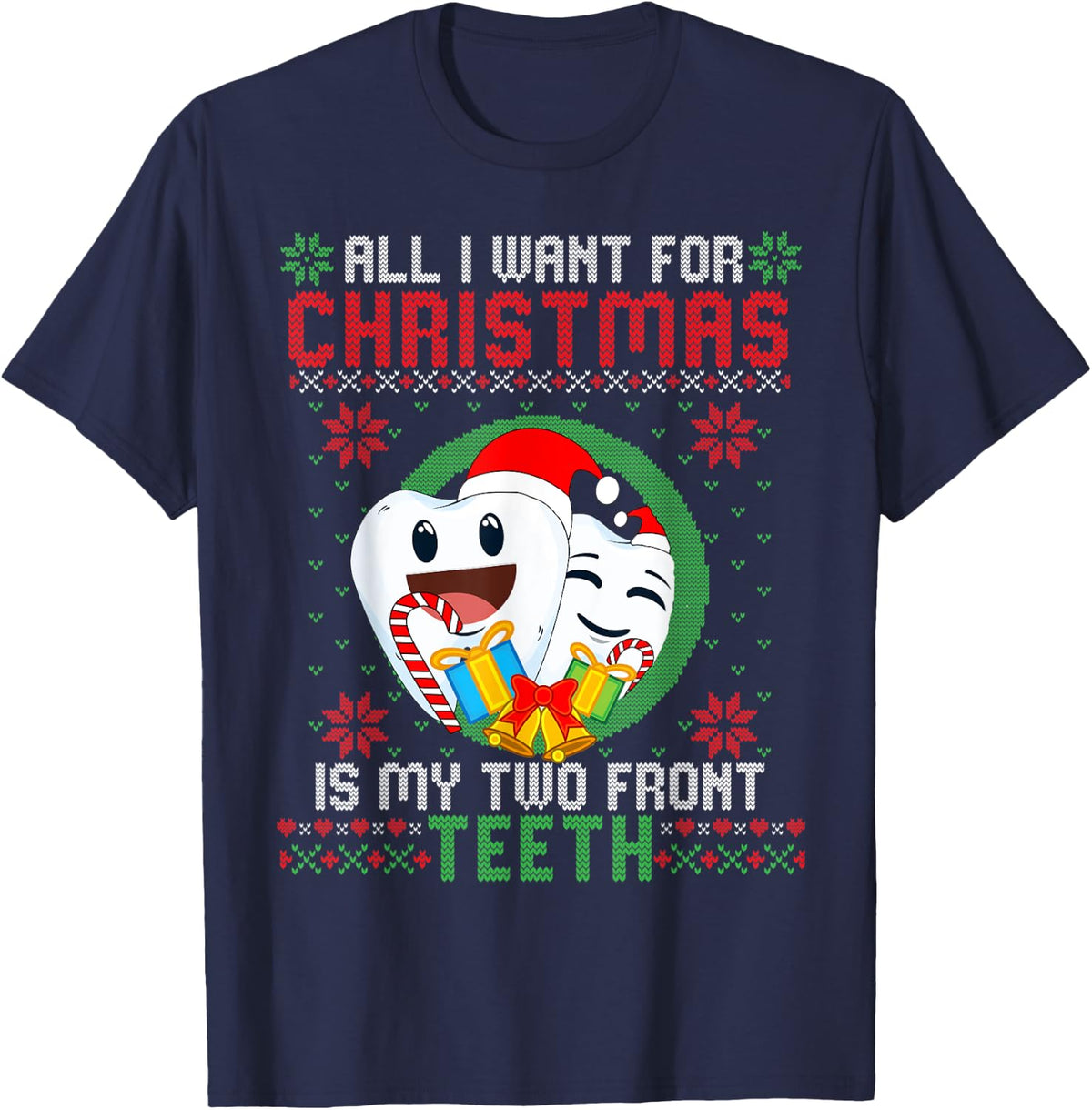 All I Want For Christmas Is My Two Front Teeth Funny T-Shirt - Navy Blue