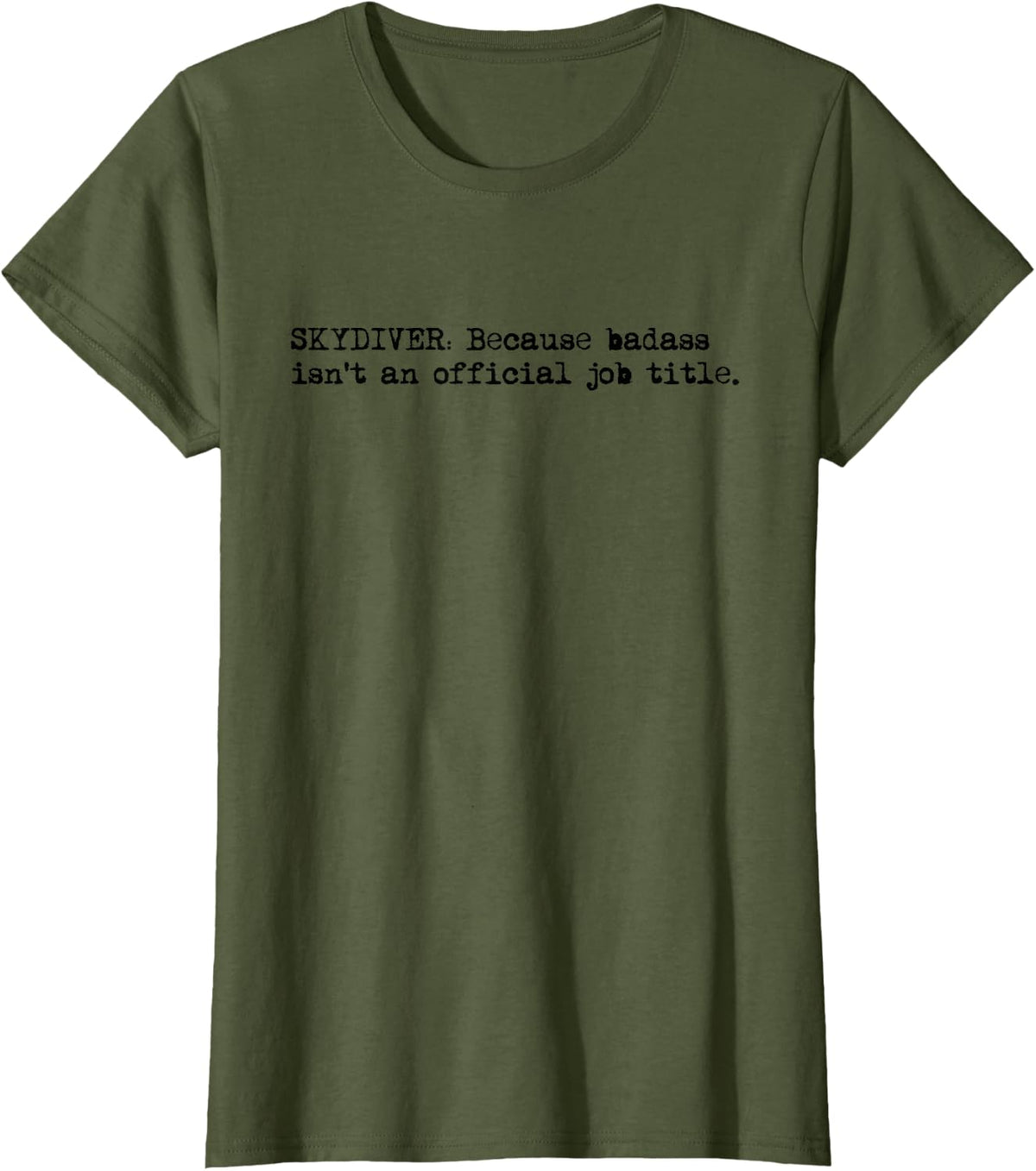 Skydiver Defined - Skydiver/Skydiving T-Shirt - Olive Green