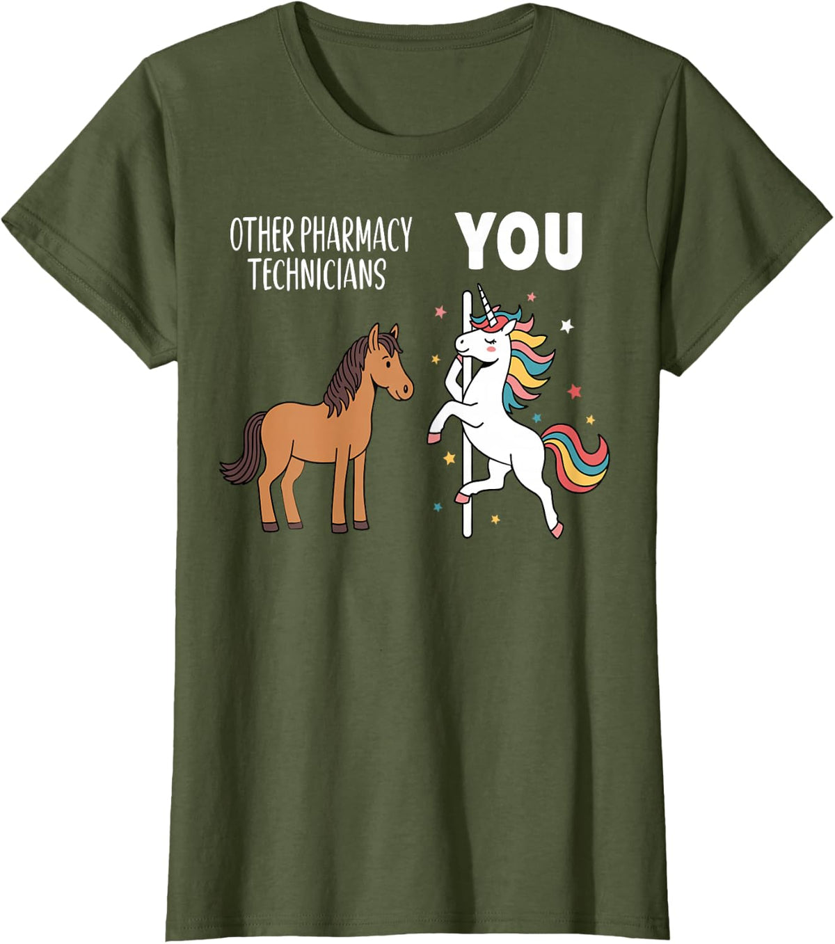 Other Pharmacy Technician You Unicorn - Pharm Tech T-Shirt - Olive Green