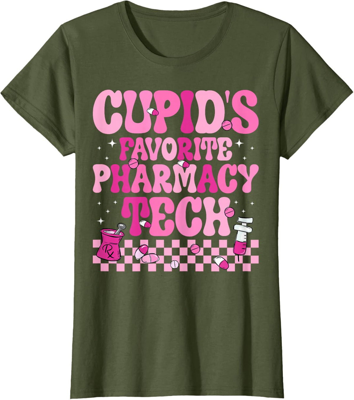 Cupid's Favorite Pharmacy Tech - Valentine’s Day Pharmacist T-Shirt - Olive Green