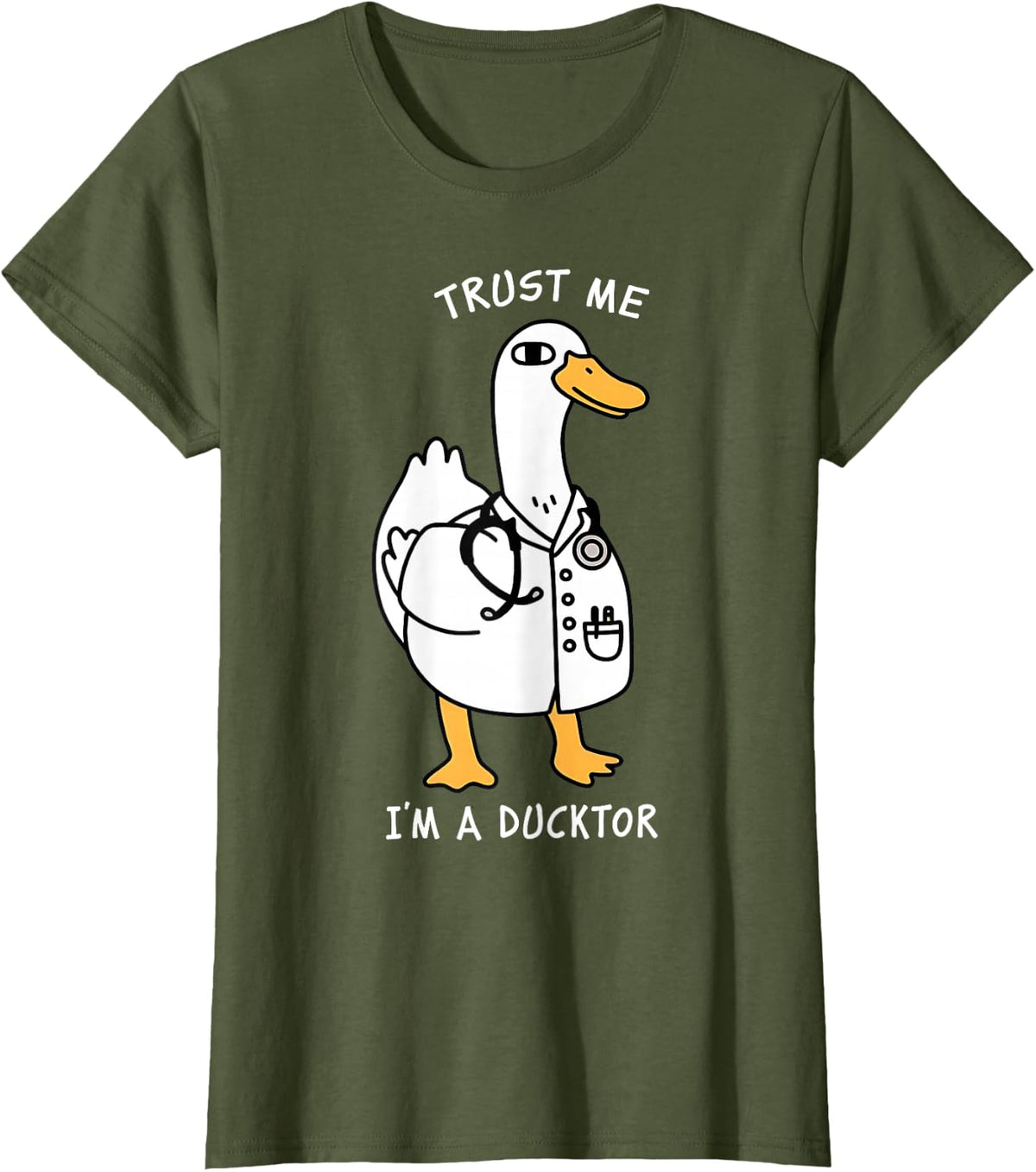 Trust Me I'm A Ductor Whimsical Duck Doctor Animals Lovers T-Shirt - Olive Green