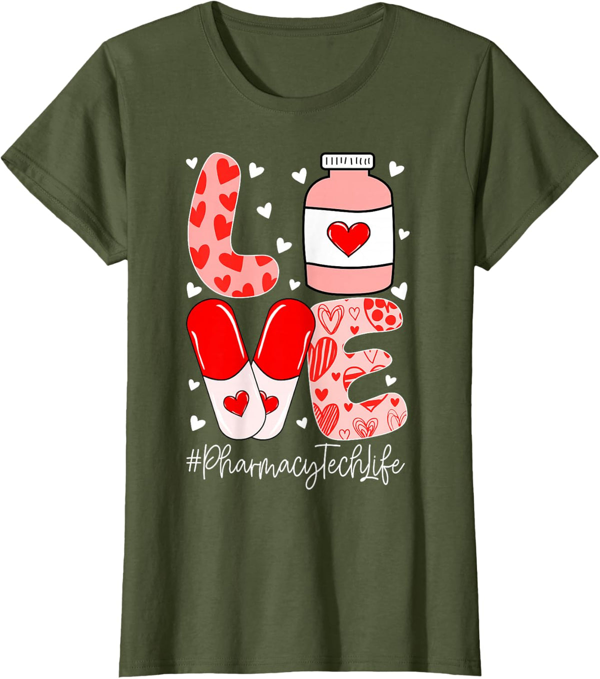 Love Pharmacy Tech Life Pharmacy Technician Valentine’s Day T-Shirt - Olive Green