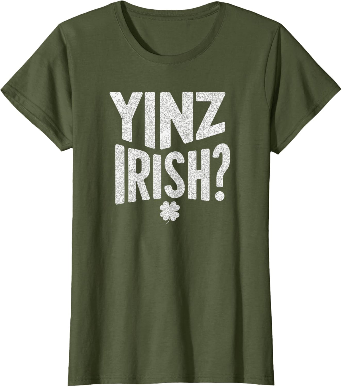 Yinz Irish? - St. Patrick's Day Parade Pittsburgh Green T-Shirt - Olive Green