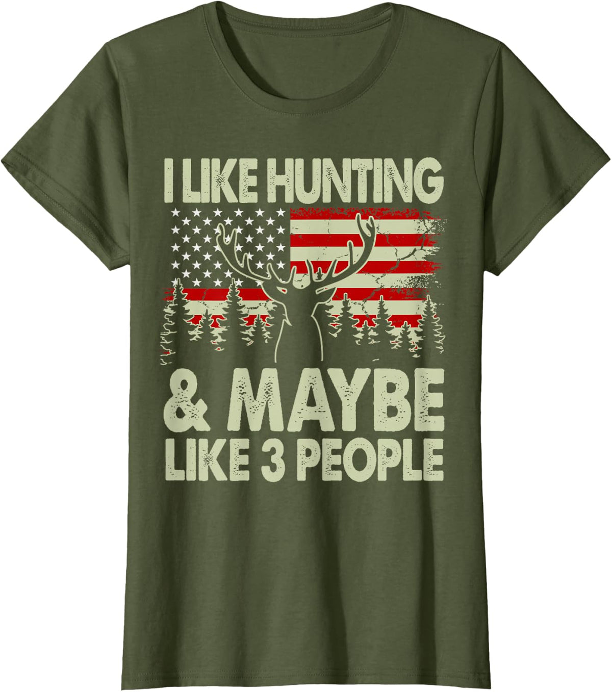 Like Deer Hunting Maybe Like 3 People Dad Gift Son Daughter T-Shirt - Olive Green