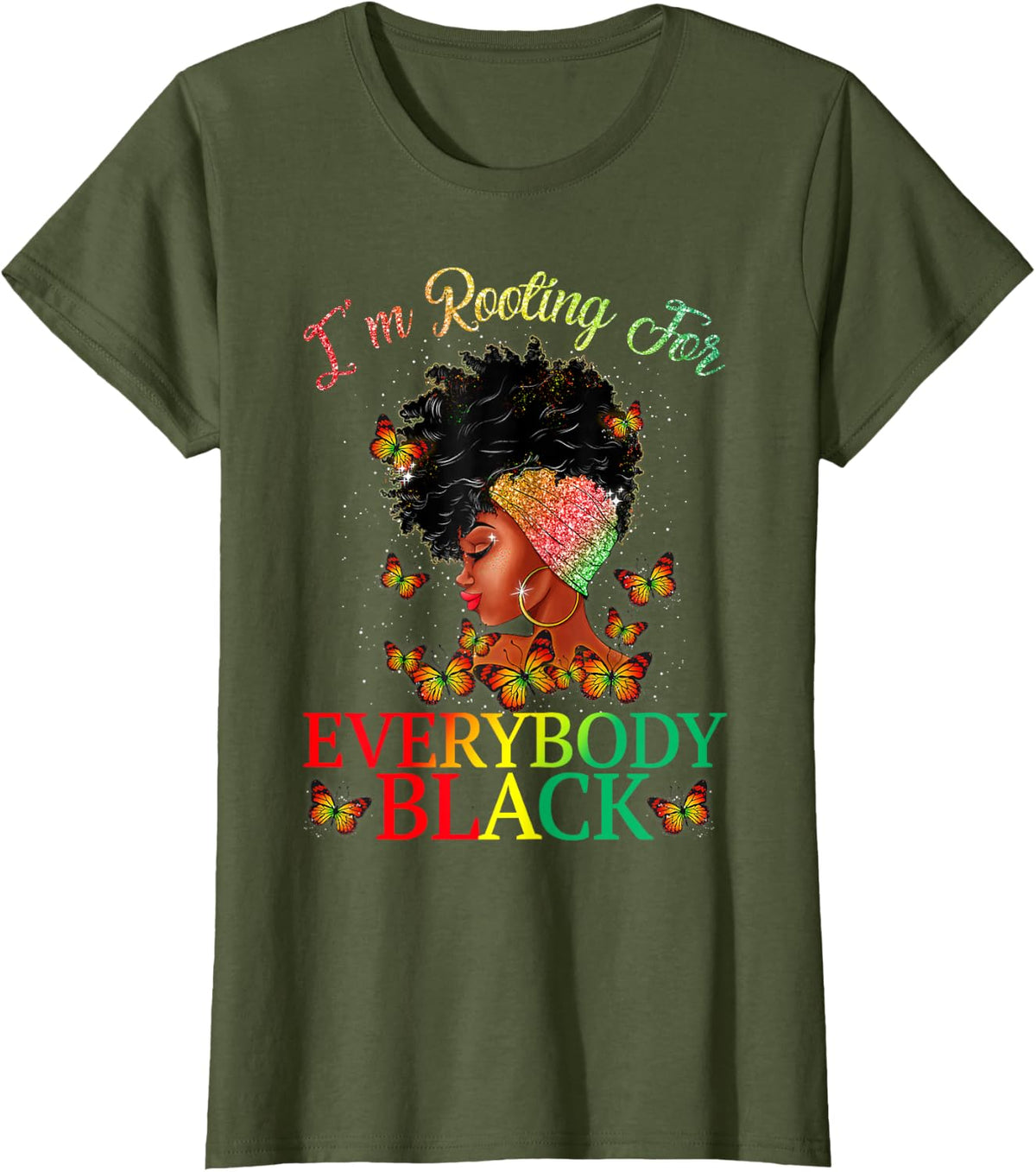 Black I'm Rooting for Everybody Black Africa Powerful Piece T-Shirt - Olive Green