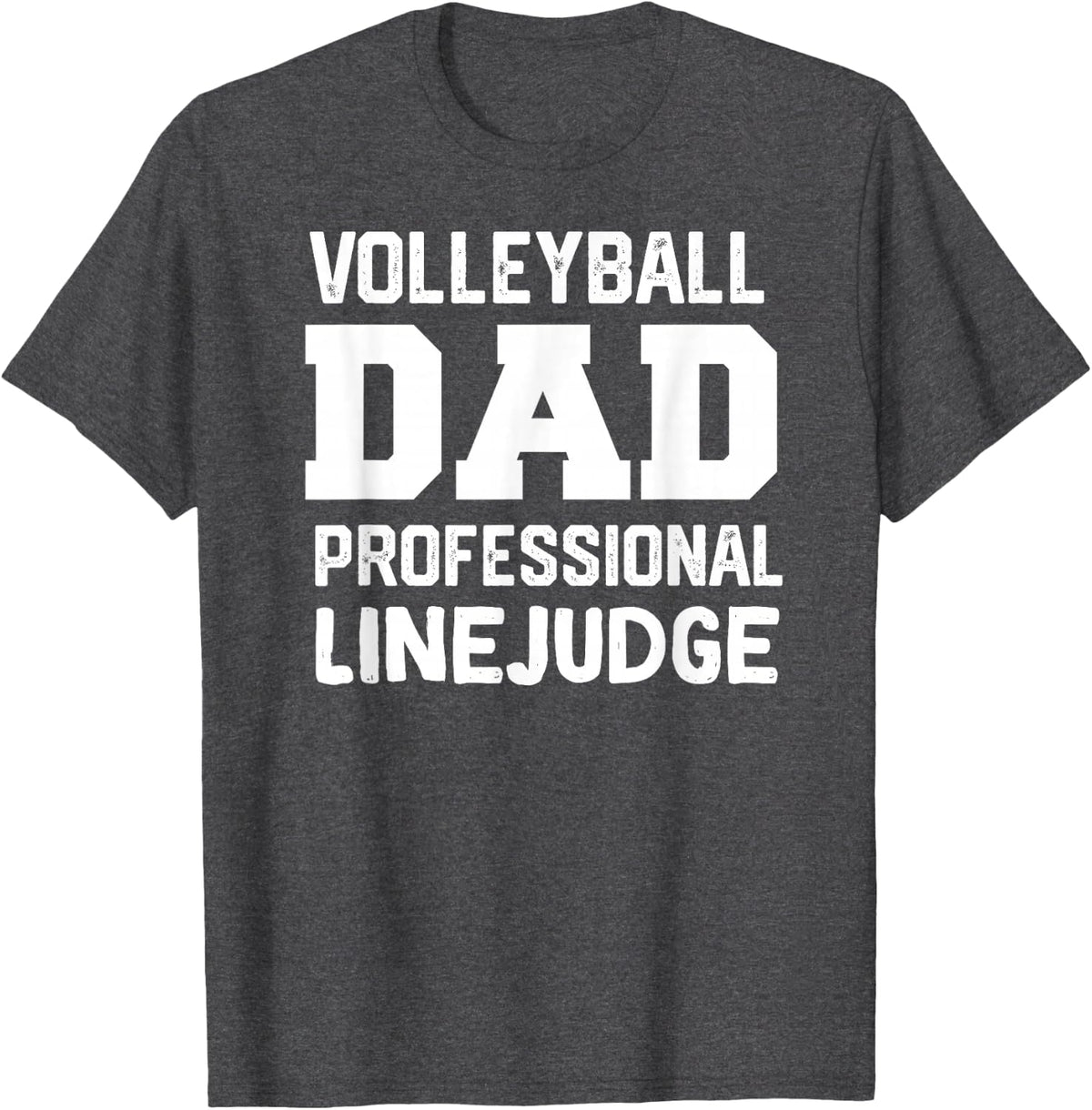 Volleyball Dad Professional Line Judge Volleyball T-Shirt - Dark Heather Grey