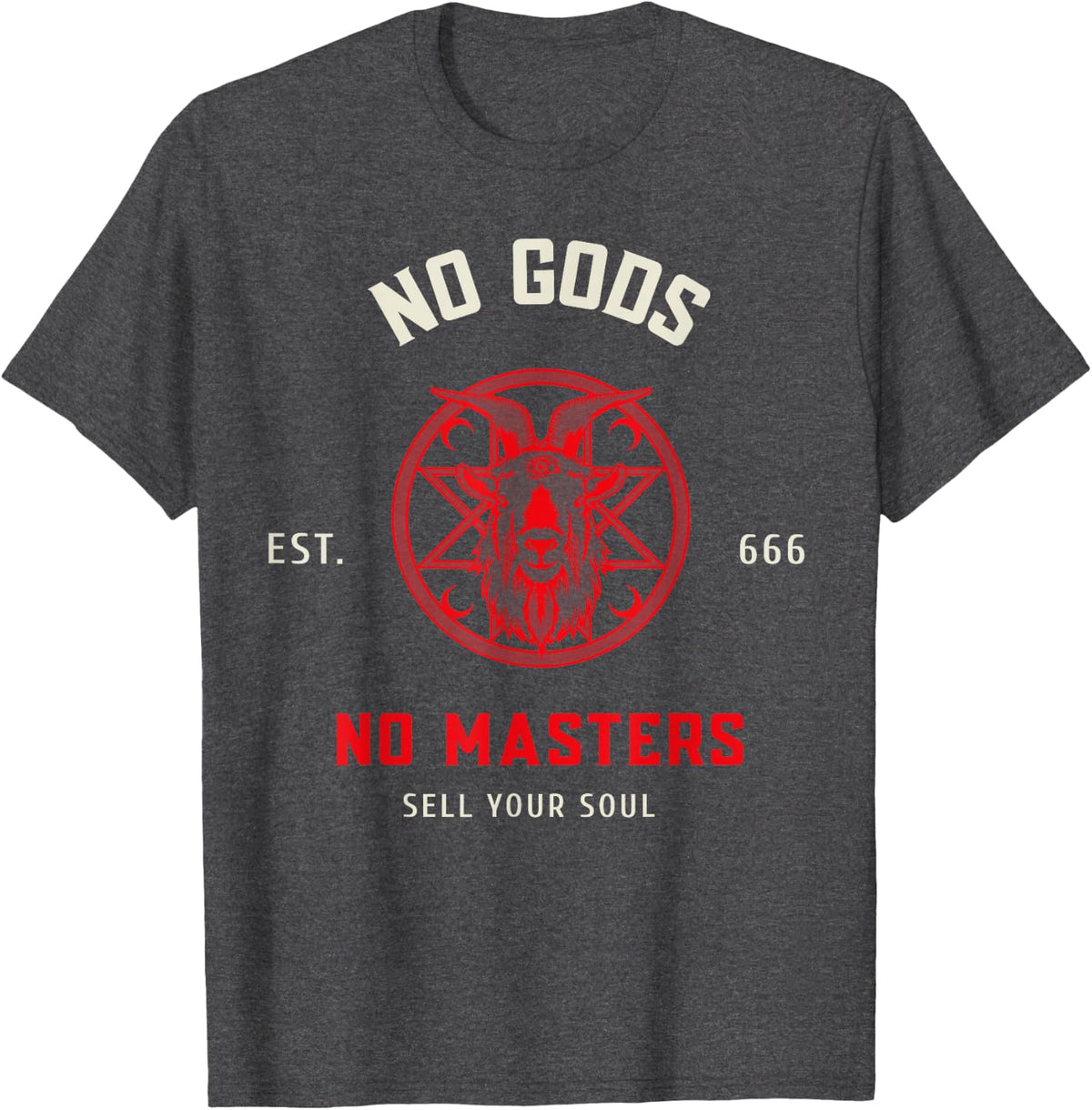 Goth Occultism Atheist No Gods No Masters Sell Your Soul T-Shirt - Dark Heather Grey