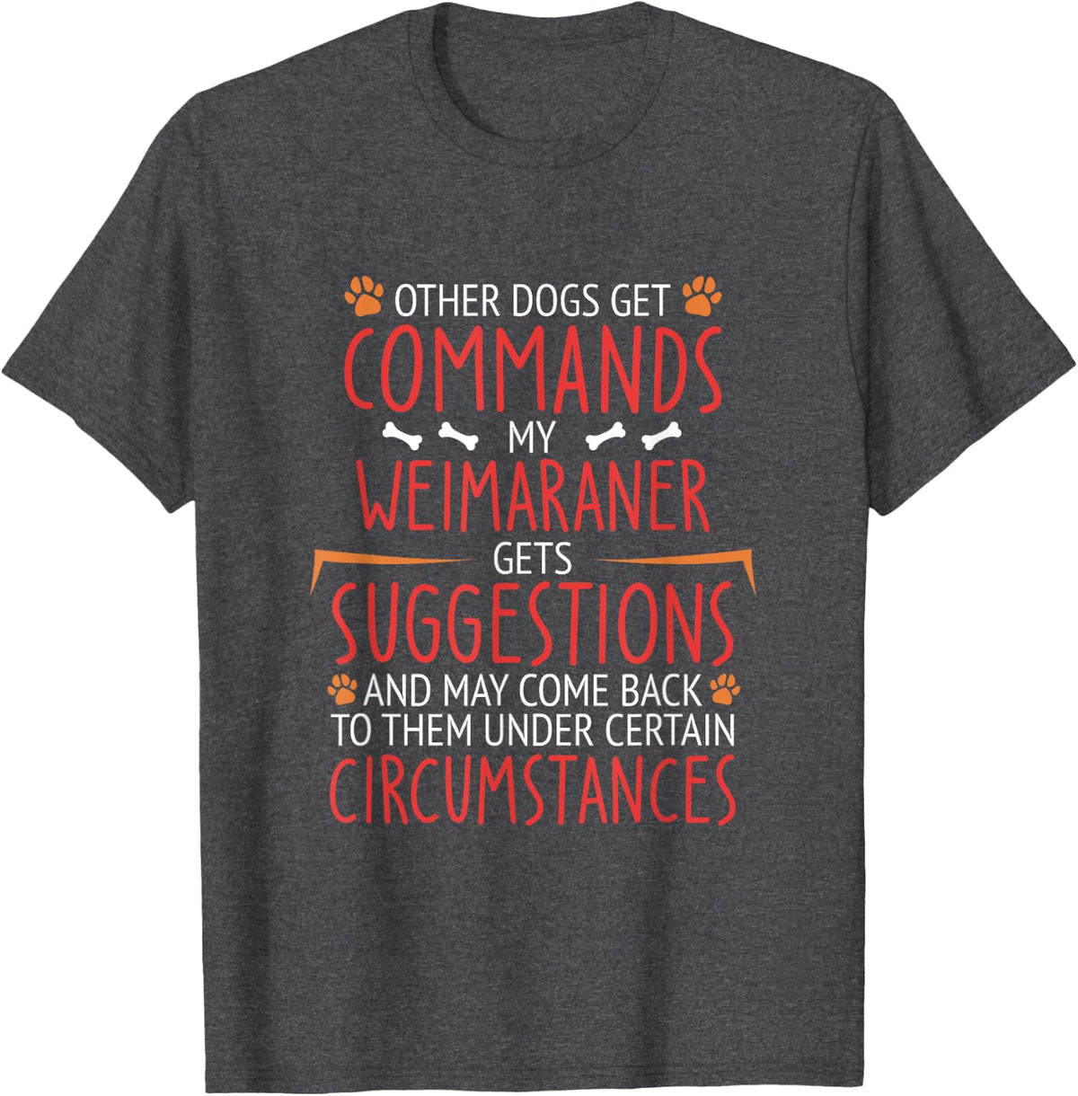 weimaraner Commands T-Shirt - Dark Heather Grey
