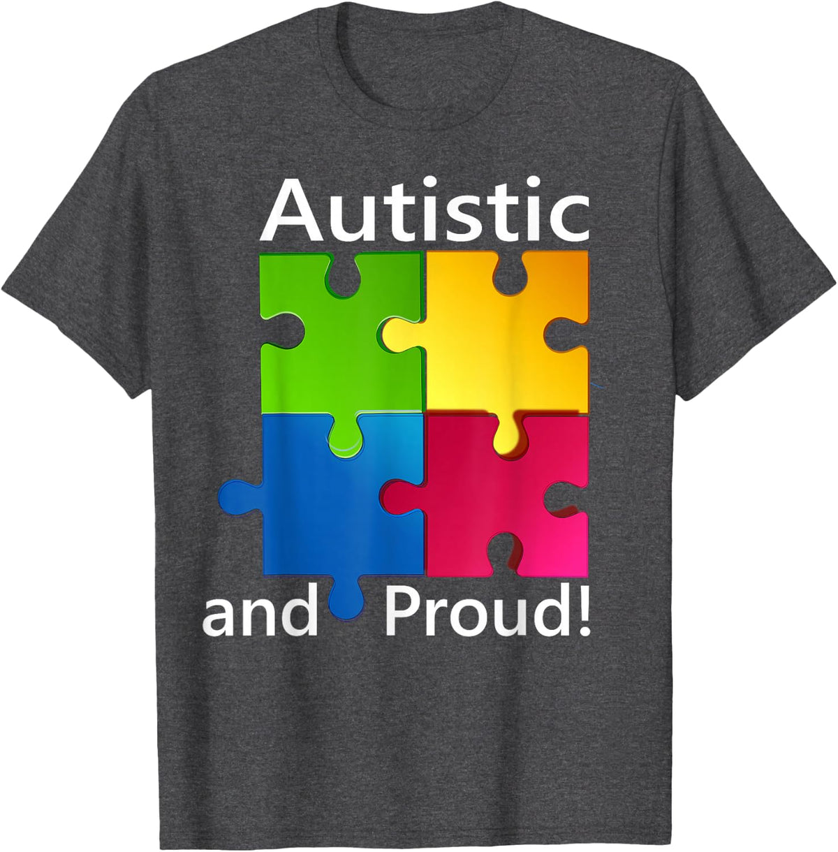 Autistic and Proud Autism T Shirt T-Shirt - Dark Heather Grey