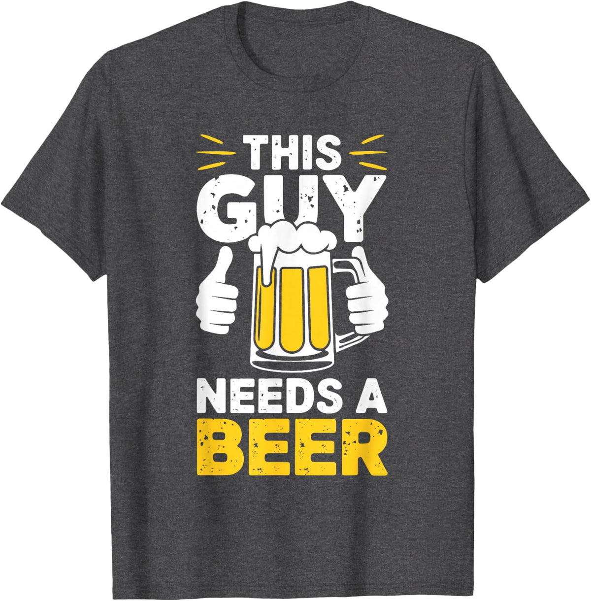 This Guy Needs A Beer Shirt Men Funny Drinking T-Shirt - Dark Heather Grey