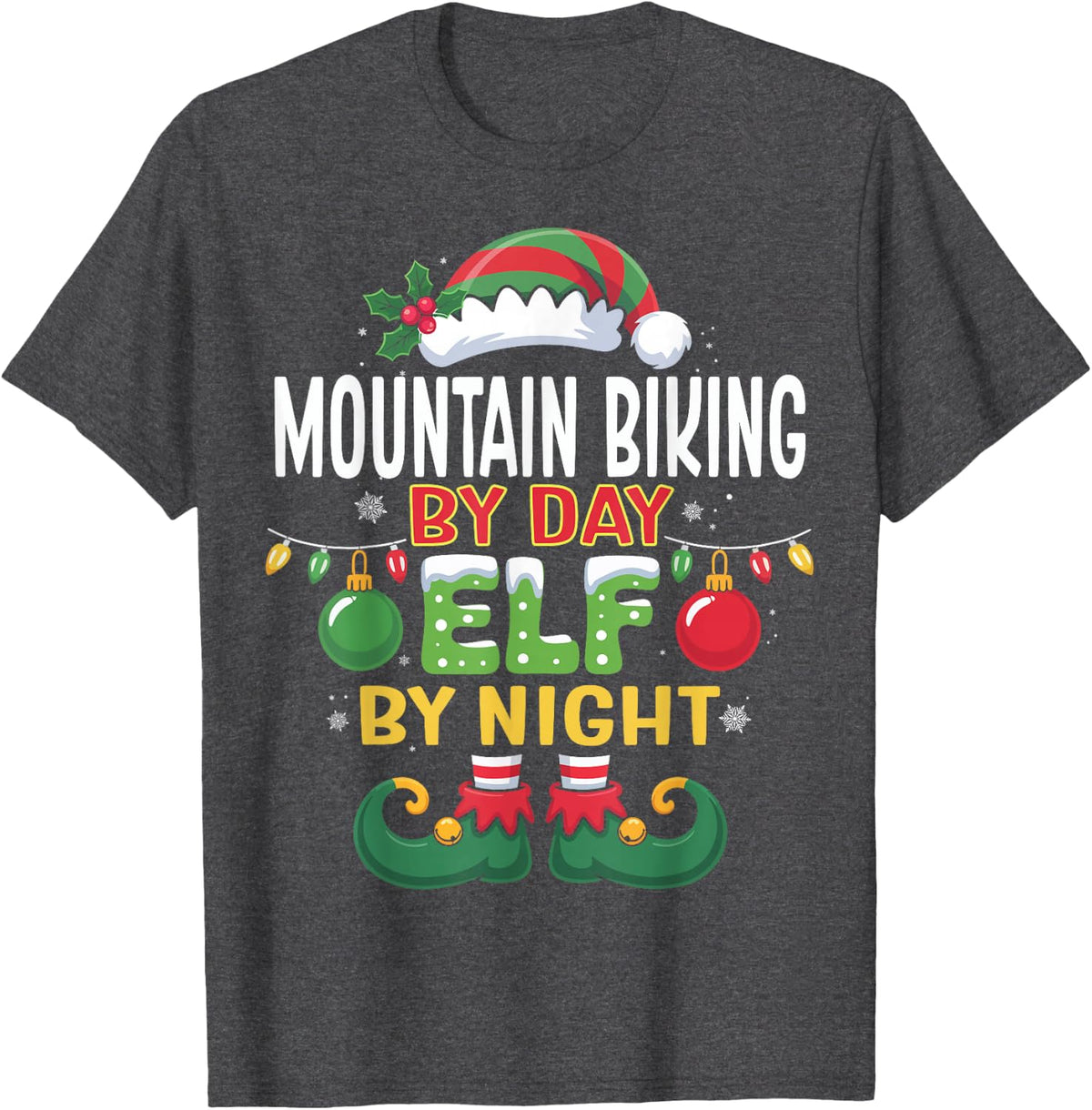 Christmas Mountain Biking By Day Elf By Night Matching T-Shirt - Dark Heather Grey