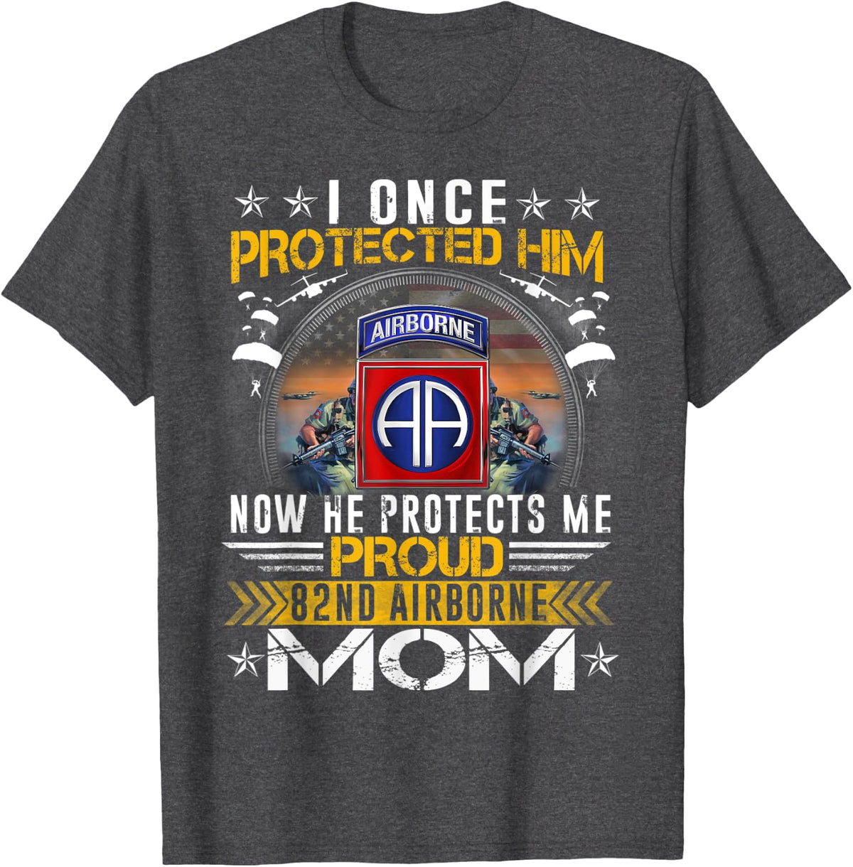 I Once Protected Him Proud 82nd Airborne Mom Military T-Shirt - Dark Heather Grey