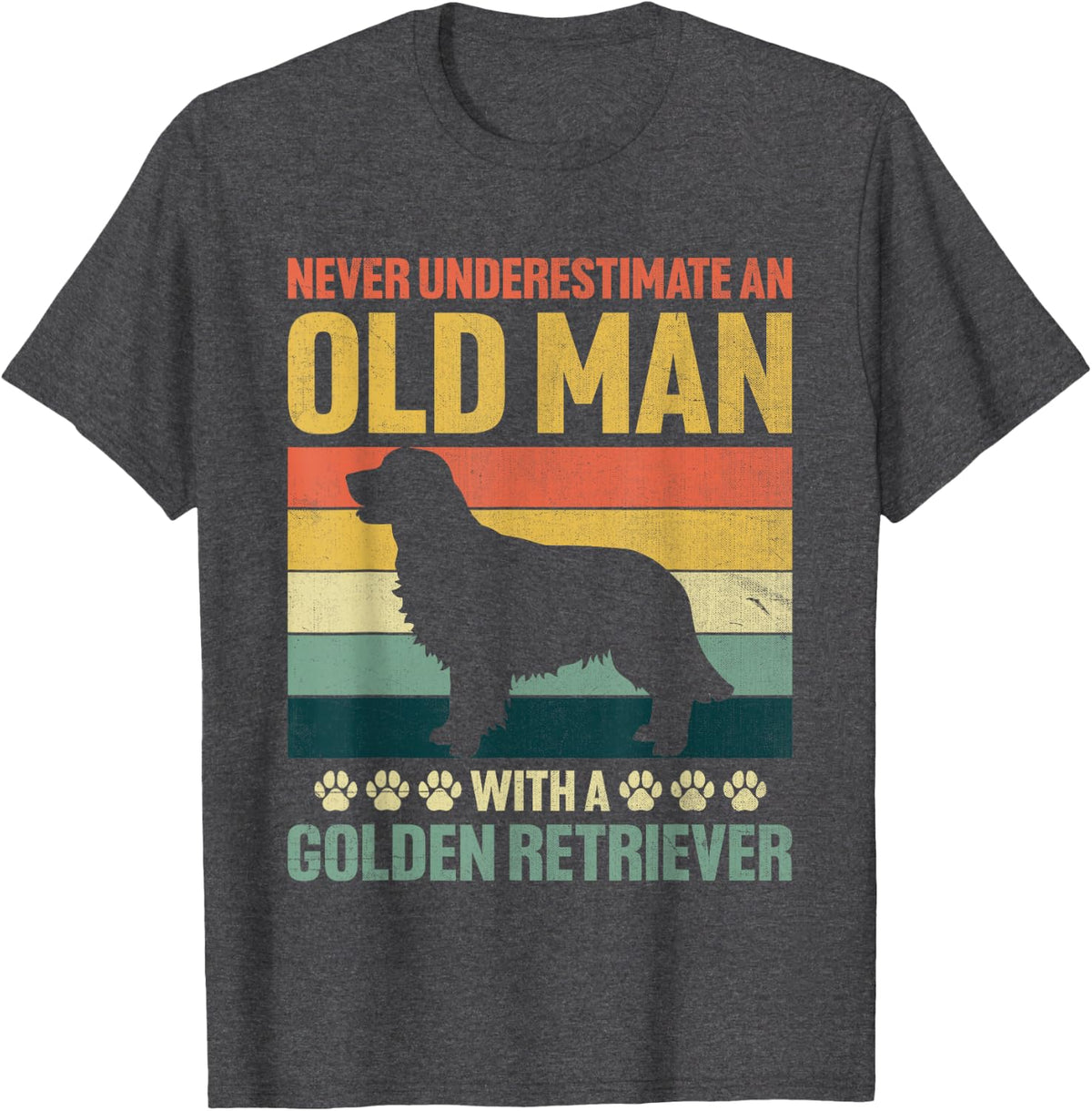 Never Underestimate An Old Man With A Golden Retriever T-Shirt - Dark Heather Grey