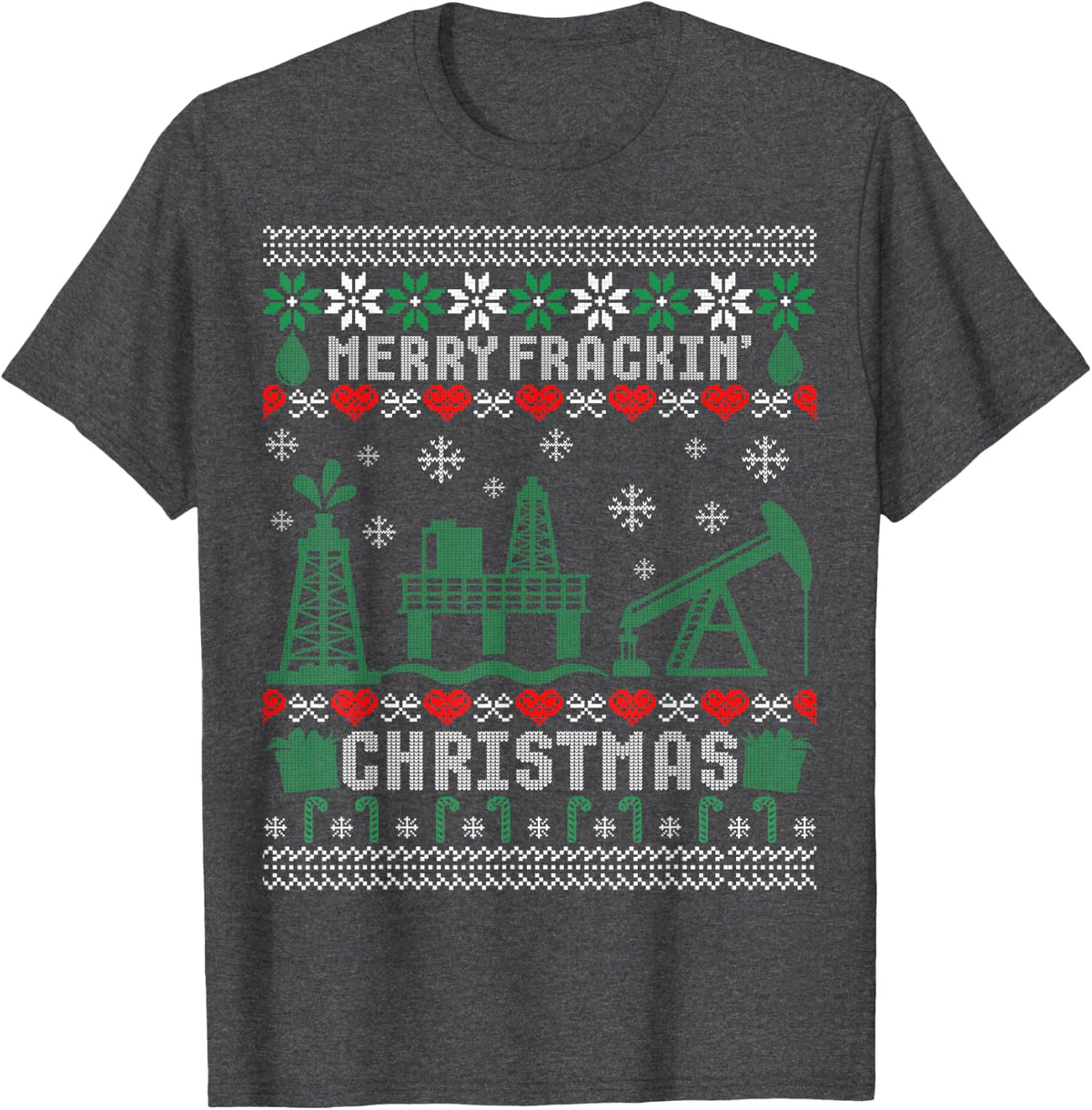Oilfield Merry Frackin Christmas Ugly Sweater T-Shirt - Dark Heather Grey