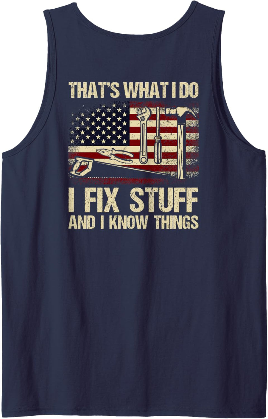 That's What I Do I Fix Stuff and I Know Things Mechanic Crew Tank Top - Navy Blue