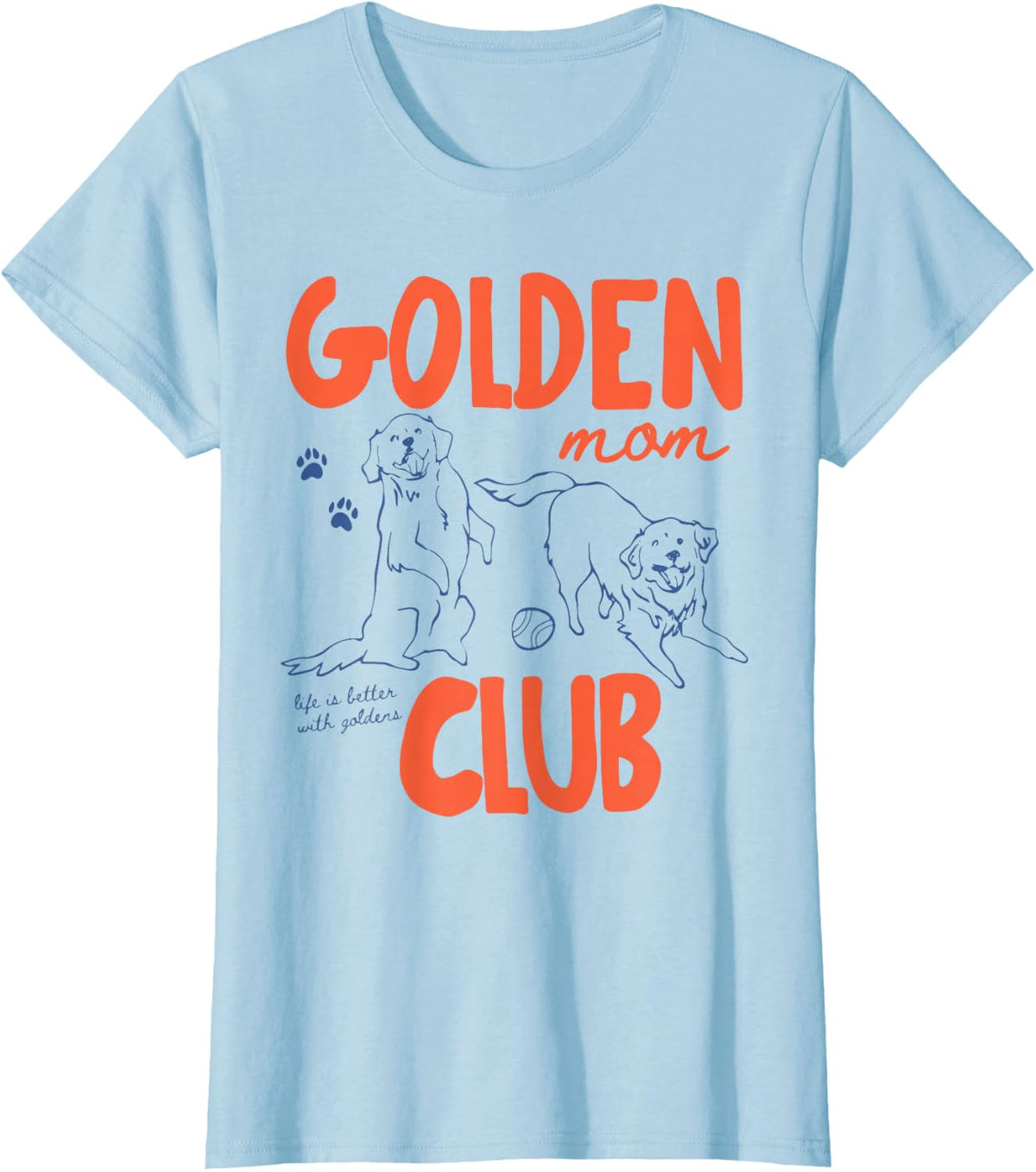 Golden Mom Club Golden Retriever Dog Lover Graphic Art T-Shirt - Baby Blue