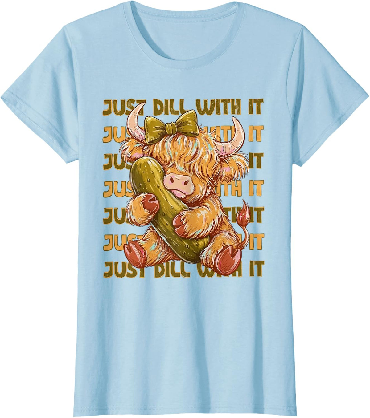 Just Dill with It Cute Highland Cow Pickle Pun T-Shirt - Baby Blue