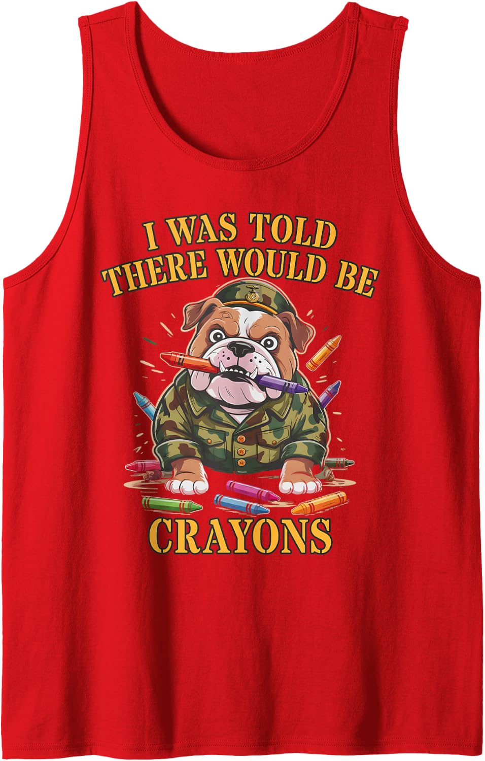 Funny Bulldog I was Told There BE Crayons My Military Family Tank Top - Red