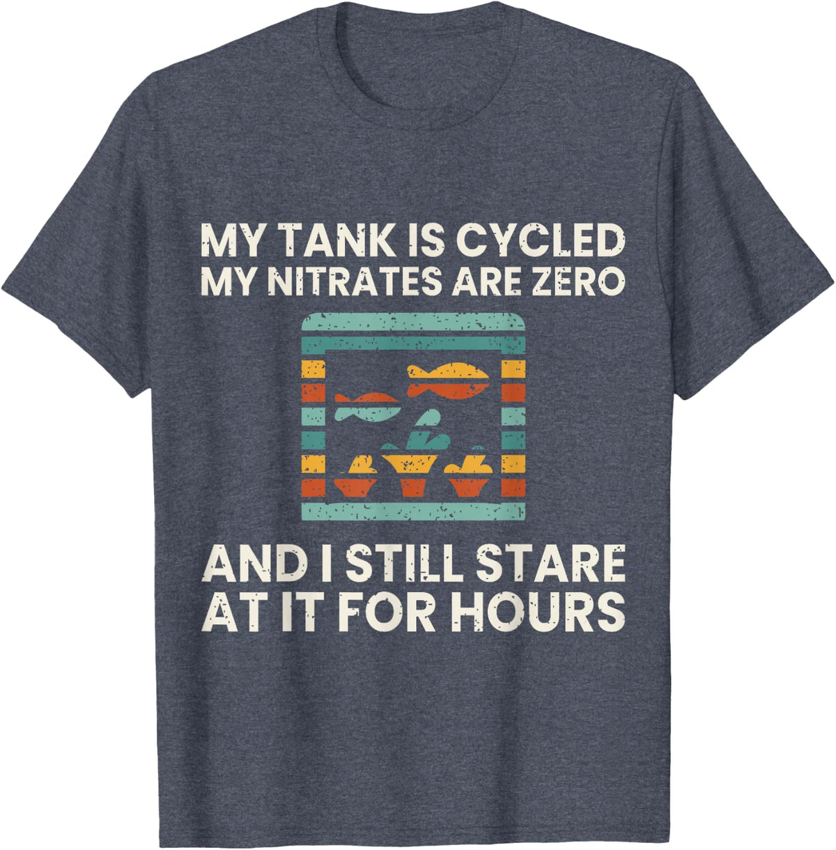 Fishkeeping My Nitrates are Zero Funny Fish Tank Keeper T-Shirt - Heather Blue