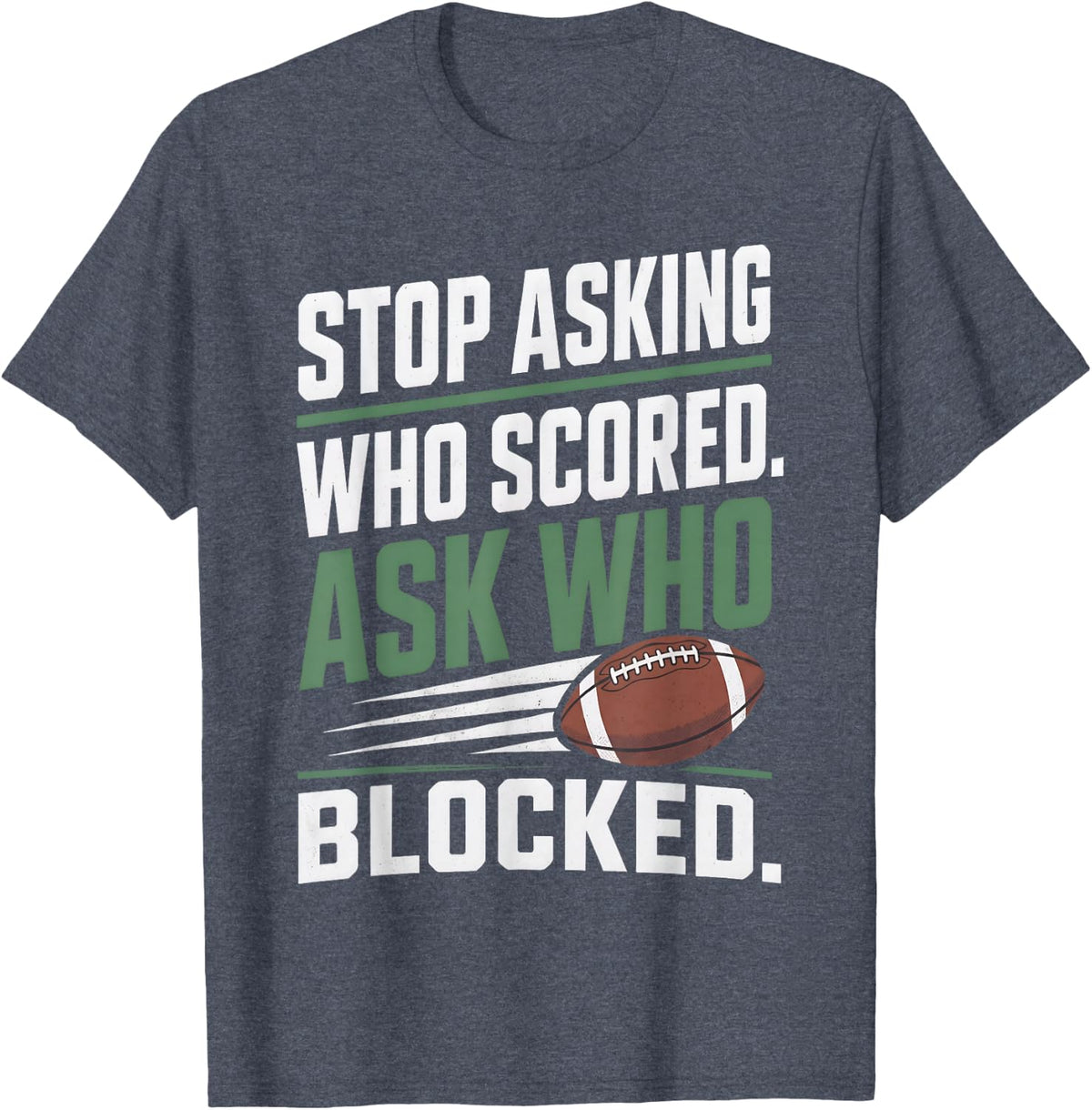 Football Offensive Lineman Ask Who Blocked Linebacker T-Shirt - Heather Blue