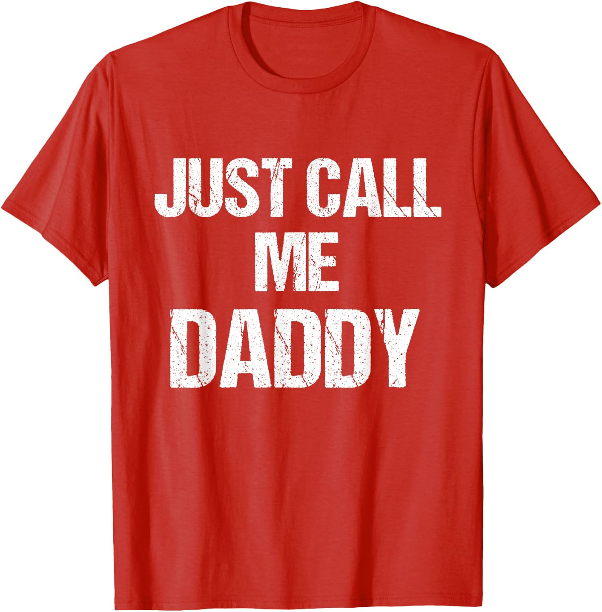 T-Shirt Funny Fun Just Call Me Daddy Dad Father T-Shirt - Red