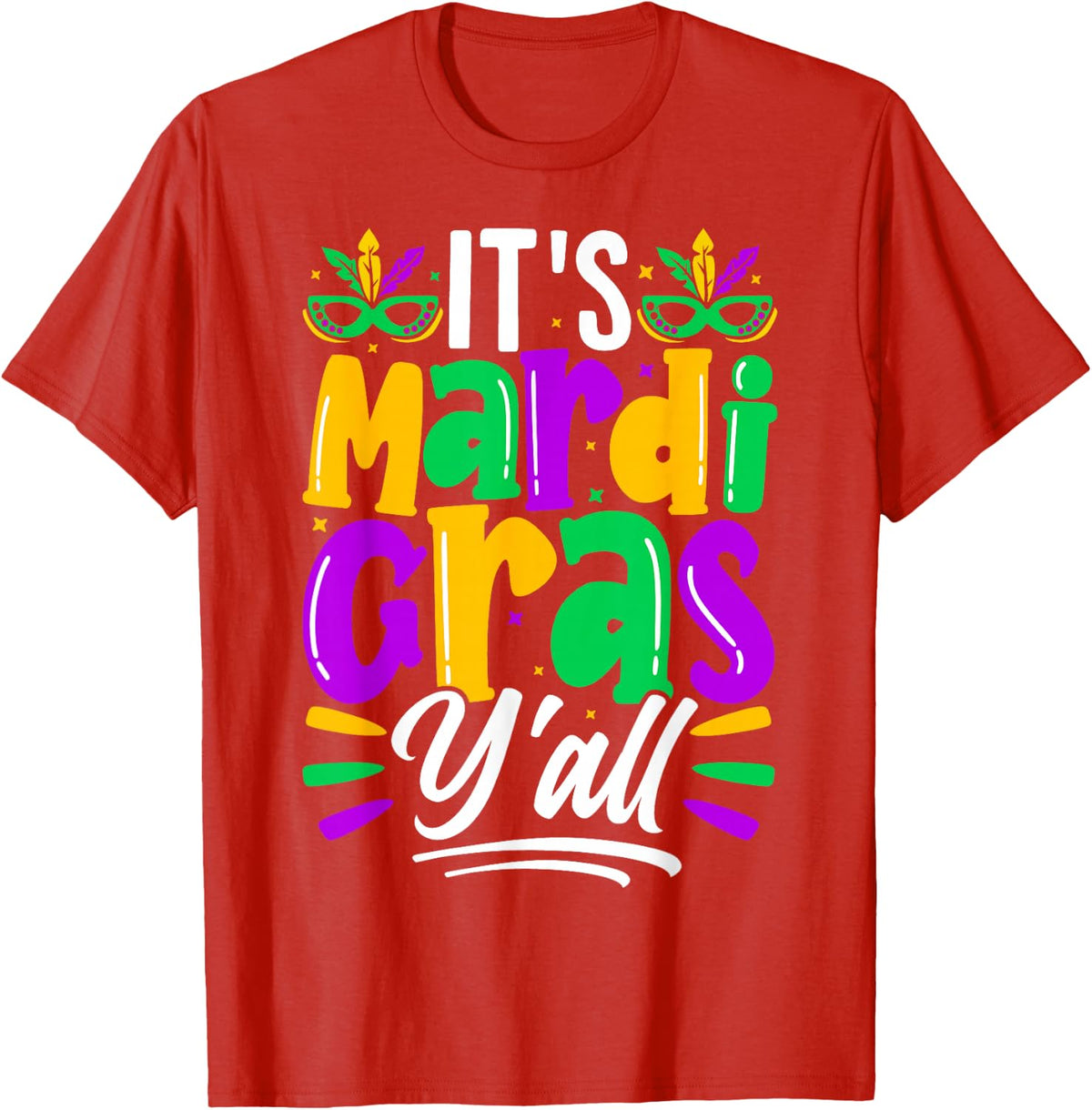 Its Mardi Gras Yall T-Shirt - Red