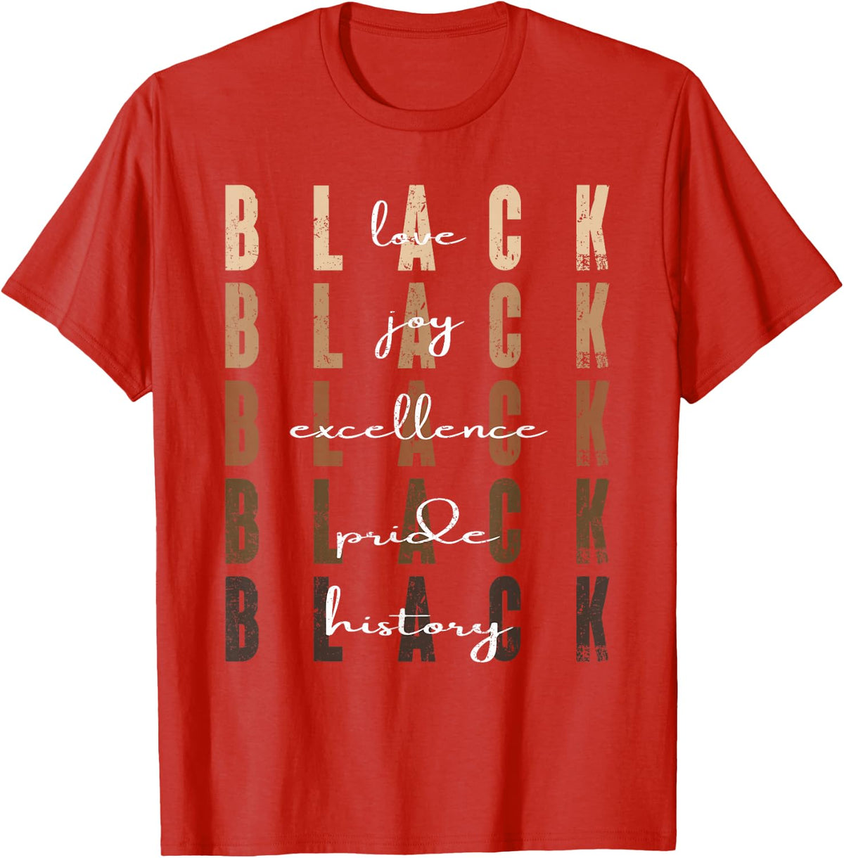Black Love Joy Excellence Pride Black History African Roots T-Shirt - Red