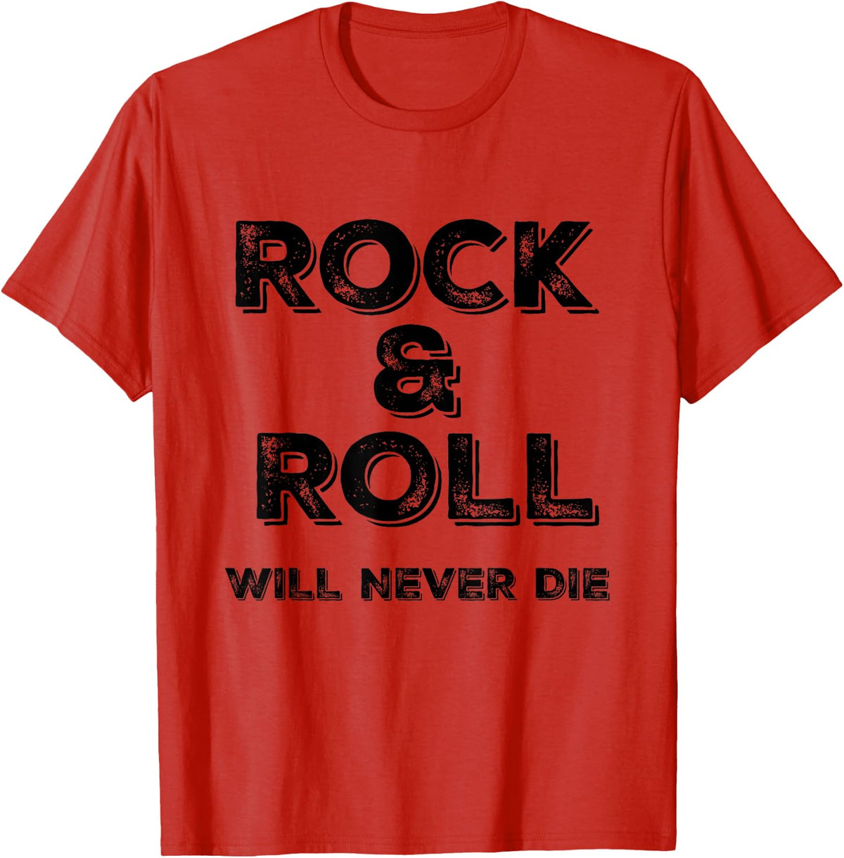 Rock and Roll Will Never Die Rock n Roll T-Shirt - Red
