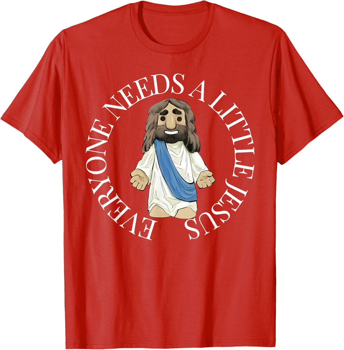 Everyone Needs a Little Jesus Christian Faith Religious T-Shirt - Red