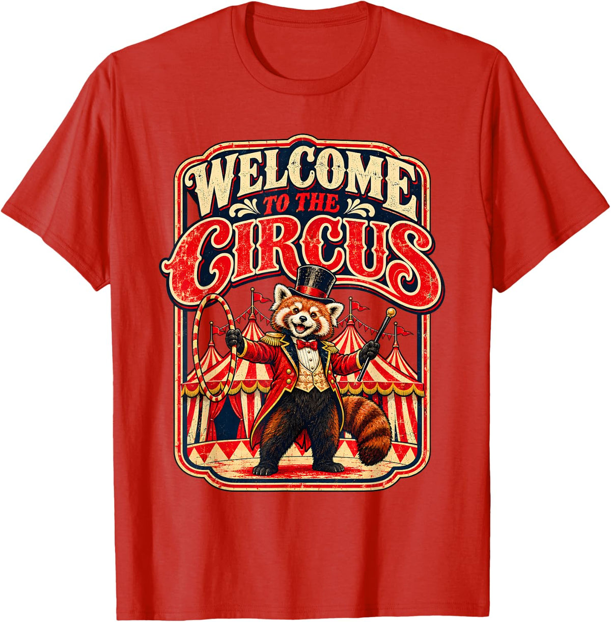 Welcome to the Circus Red Panda Ringmaster Show Carnival T-Shirt - Red