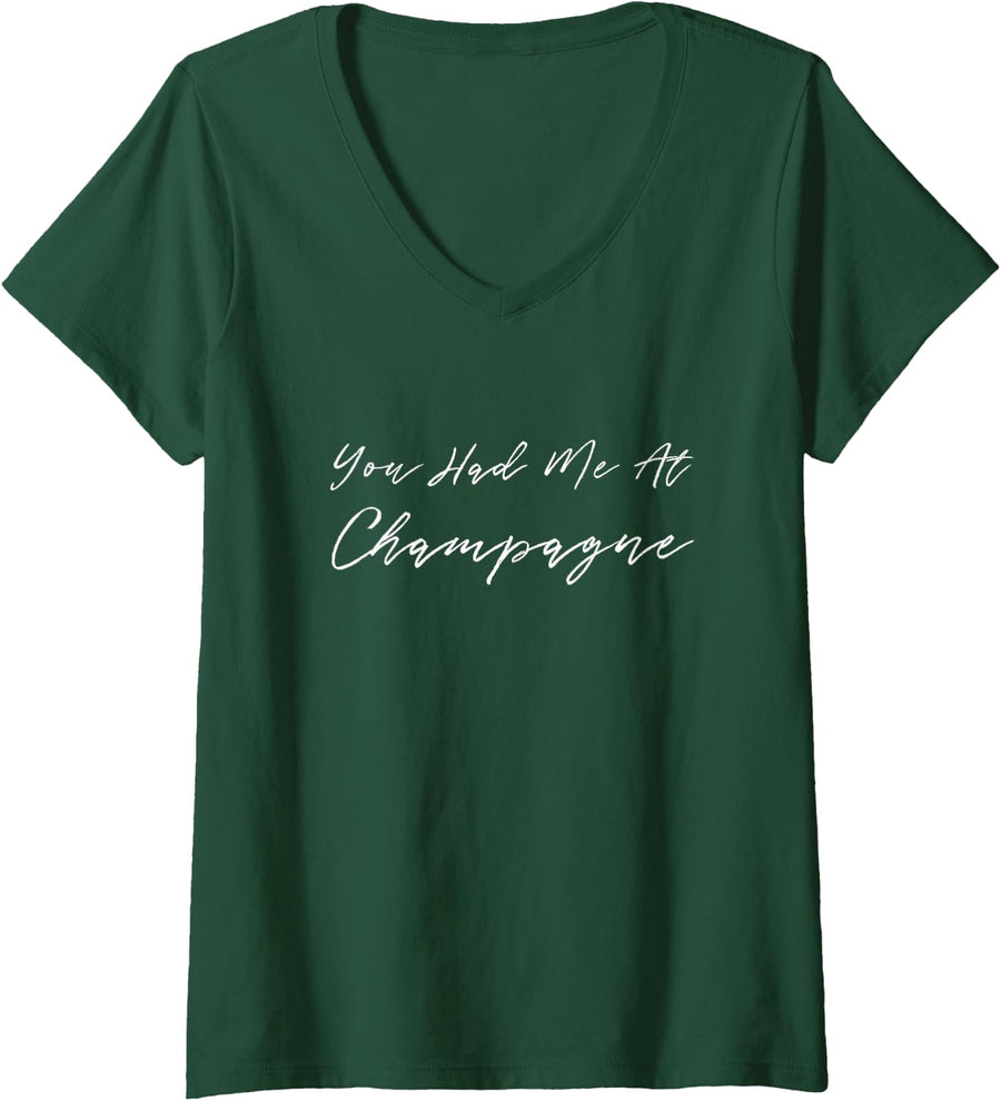Women's You Had Me At Champagne Wine Funny Wine Lover V-Neck T-Shirt - Dark Green