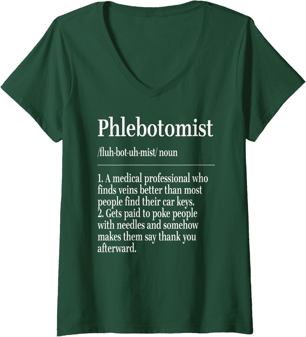 Women's Phlebotomist Funny Definition Phlebotomy Healthcare Humor V-Neck T-Shirt - Dark Green