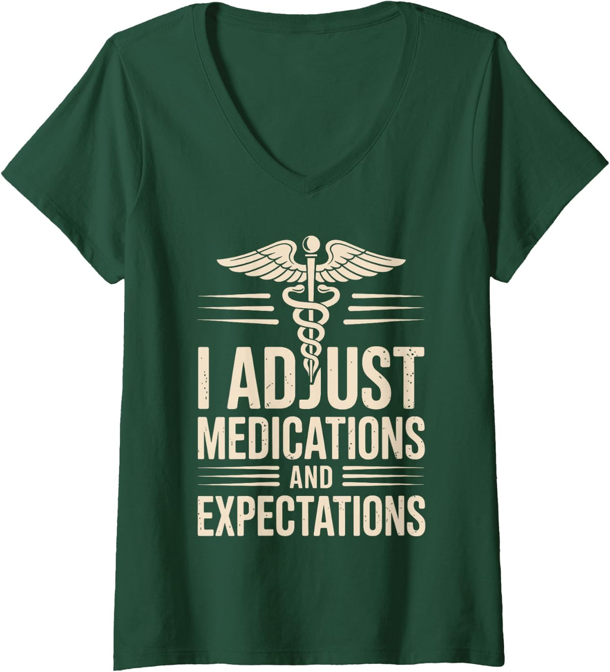 Women's I Adjust Medications and Expectations NP Nurse Practitioner V-Neck T-Shirt - Dark Green