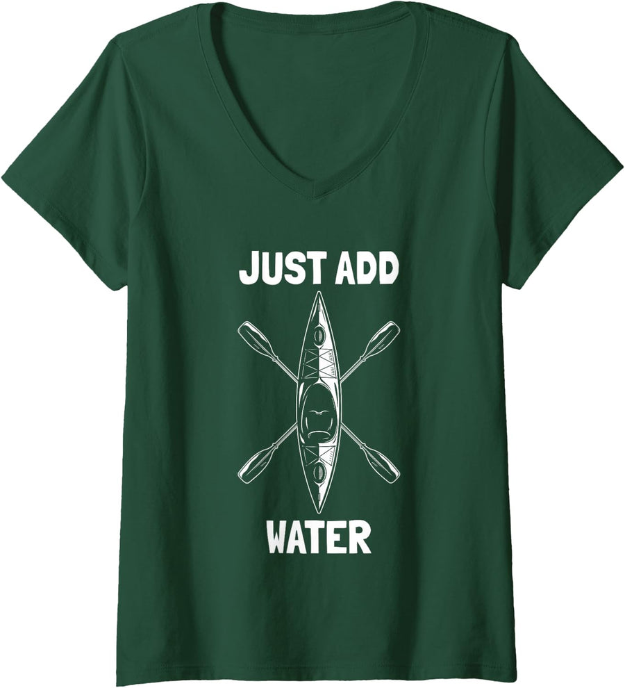 Women's Just Add Water Funny Kayak Paddling Outdoor Adventure Design V-Neck T-Shirt - Dark Green