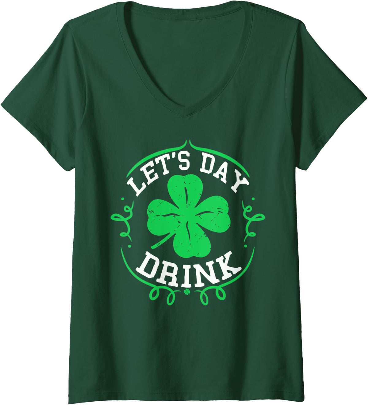 Womens Let's Day Drink Shirt St Patrick's Day Drinking Women Green V-Neck T-Shirt - Dark Green