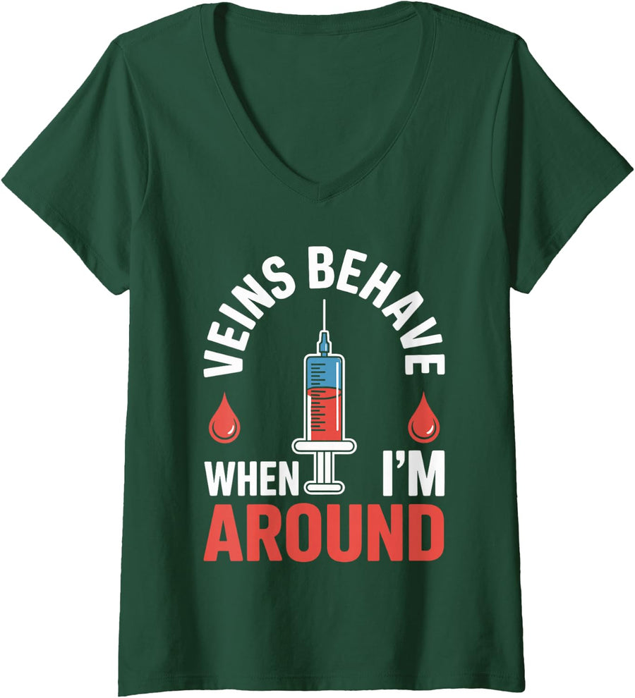 Women's Veins Behave When I'm Around Funny Phlebotomist V-Neck T-Shirt - Dark Green