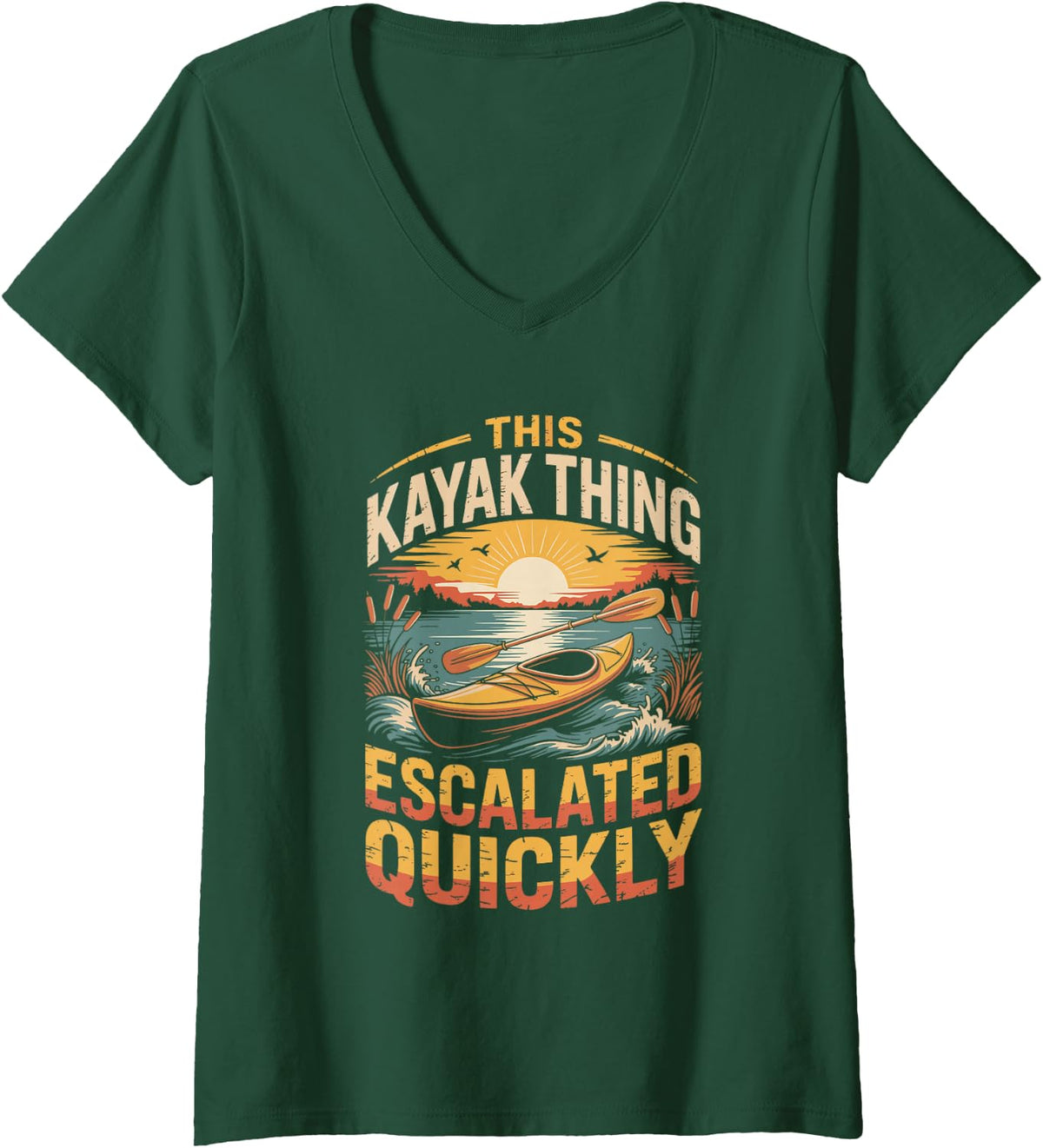 Women's This Kayak Thing Escalated Quickly V-Neck T-Shirt - Dark Green