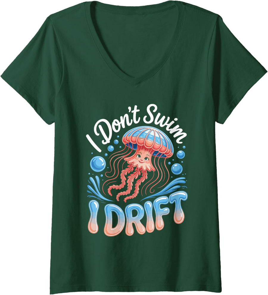 Women's I Don't Swim I Drift Jellyfish Ocean Calm Marine Life V-Neck T-Shirt - Dark Green