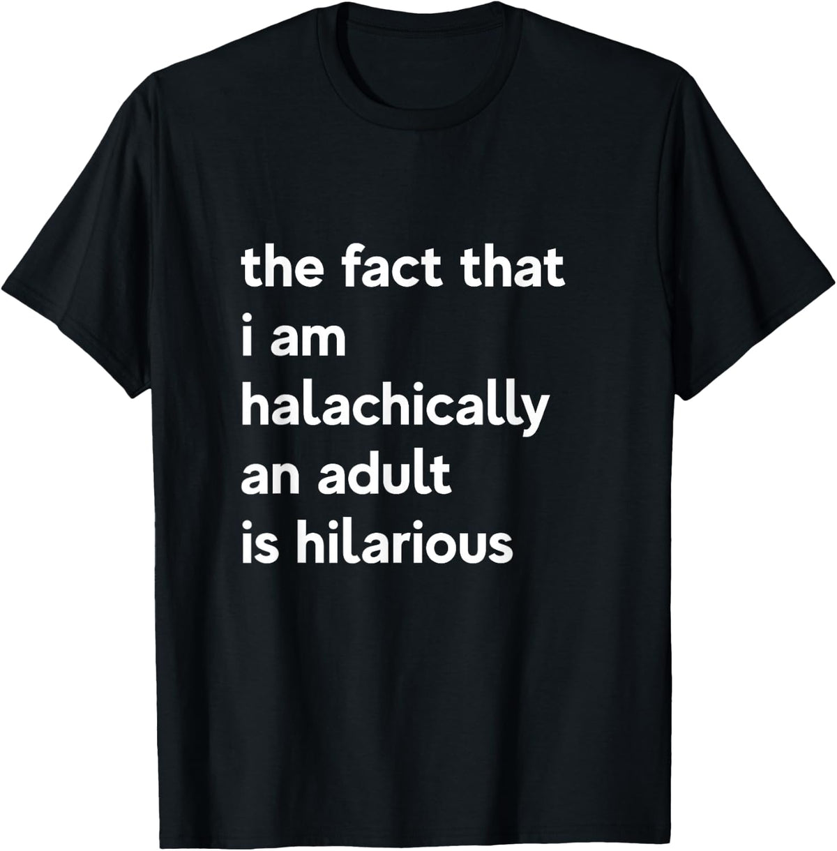 13th Birthday I'm halachically an Adult Jewish Bar Mitzvah T-Shirt - Black