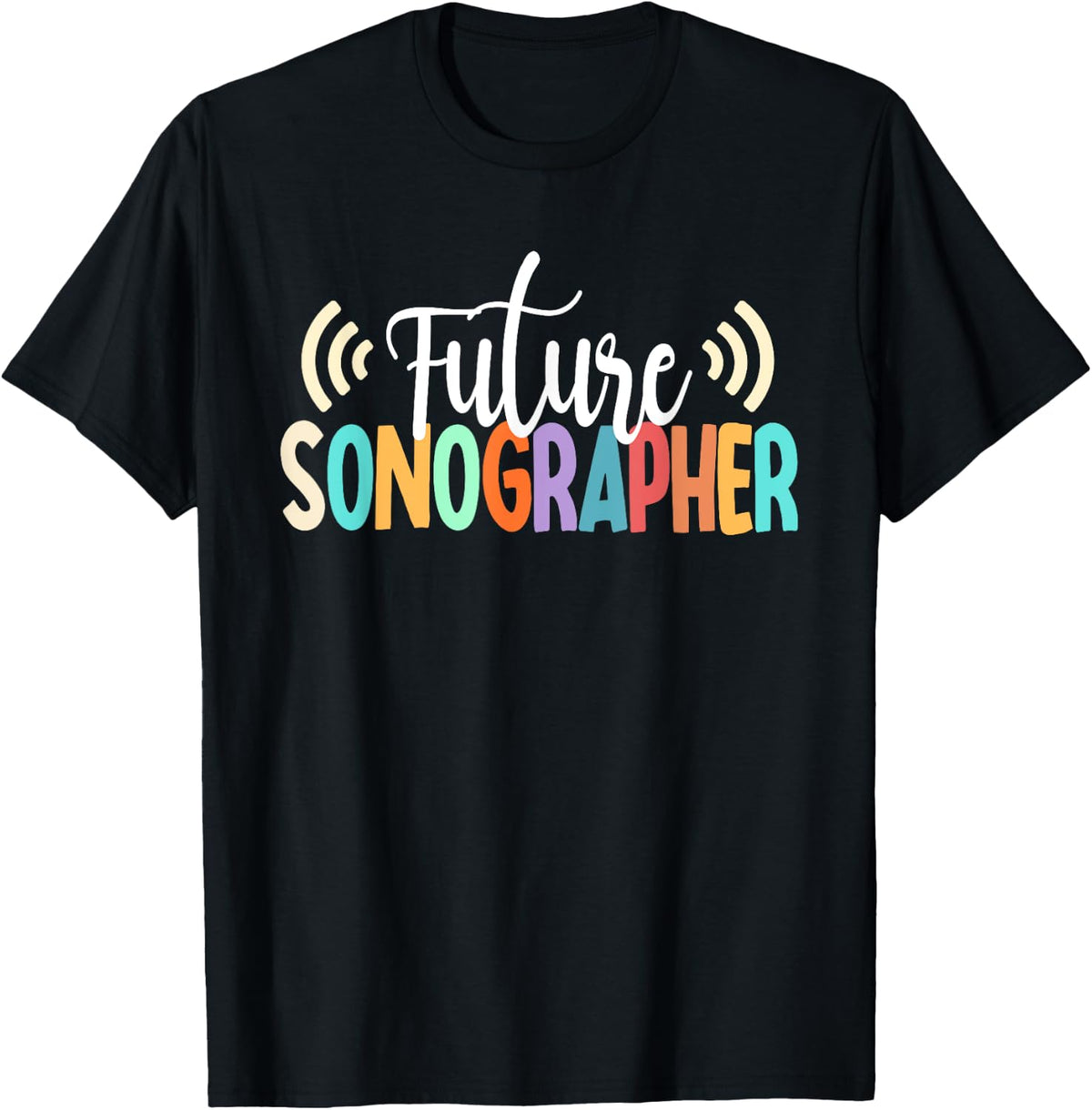 Future Sonographer To Be Sonography Student T-Shirt - Black