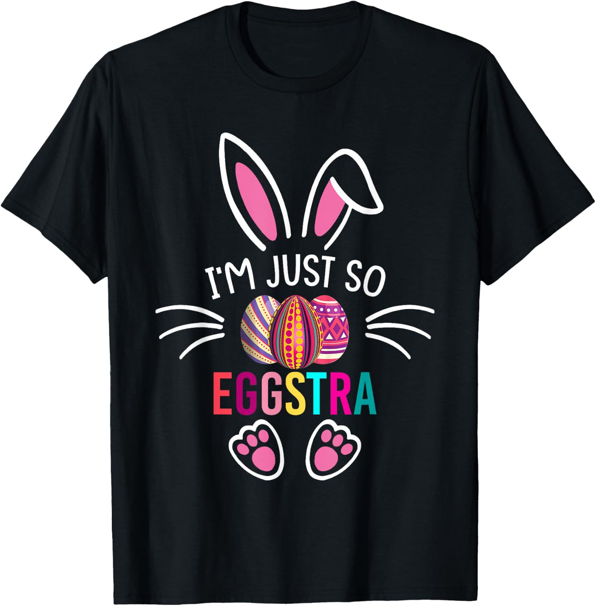 I'm Just So Eggstra Shirt Funny Easter Motivational Teacher T-Shirt - Black