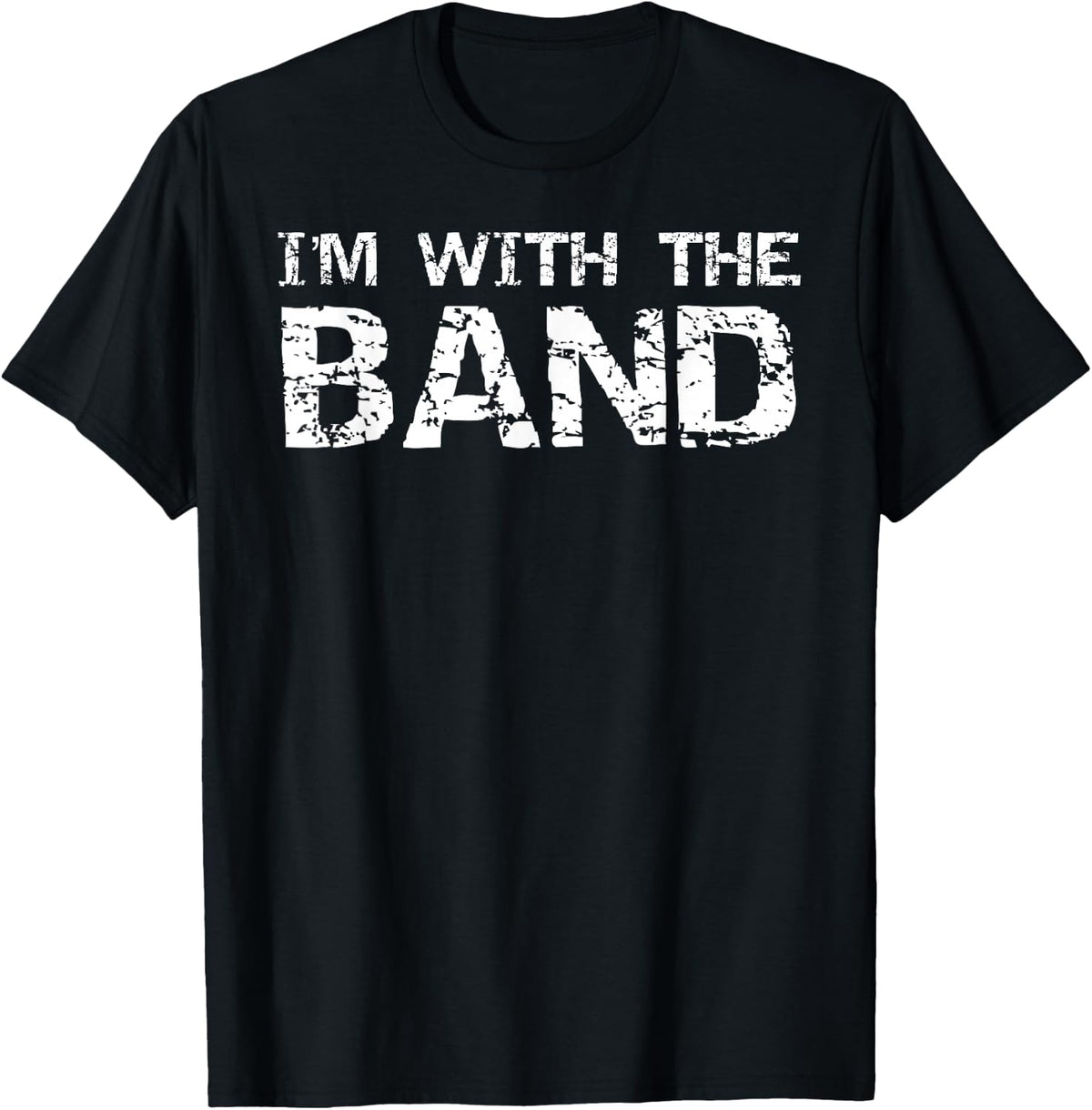 Funny Marching Band Quote Gift for Parents I'm with the Band T-Shirt - Black
